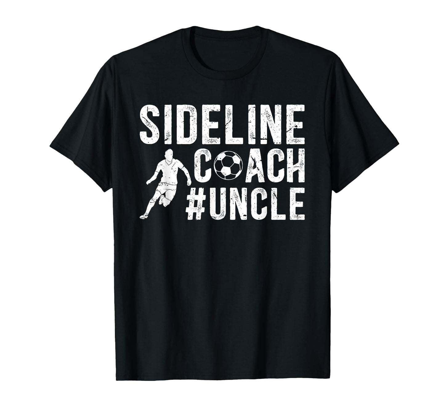 Sideline Coach Soccer Uncle Soccer T-Shirt - Streetwear Style Unisex - T-Shirt, Sweatshirt, Hoodie
