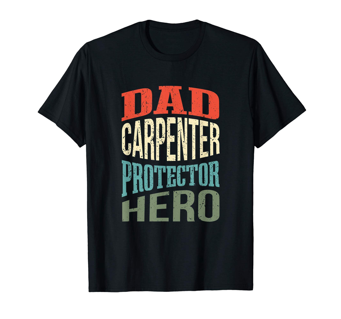 Dad Carpenter Protector Hero Father T-Shirt - Custom Art Print for Adults - T-Shirt, Sweatshirt, Hoodie