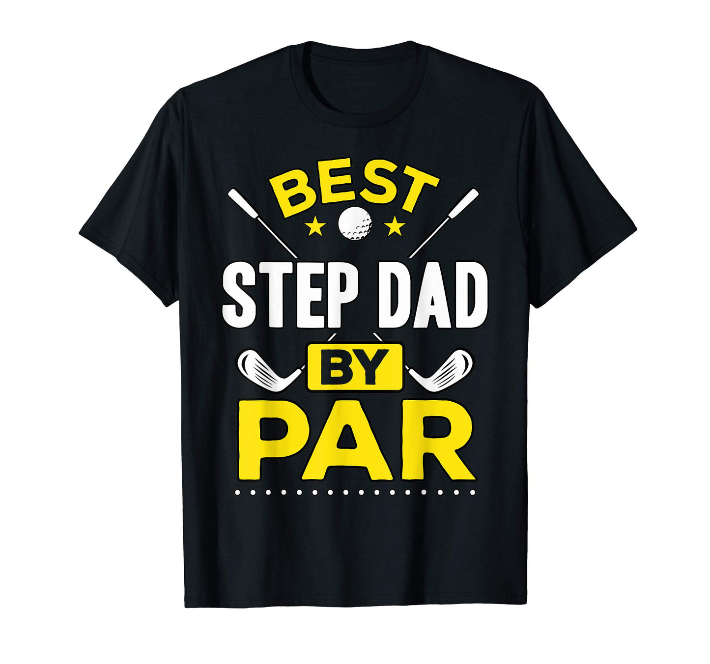 Best Step Dad Par Golf Step Dad Gift T-Shirt - Trendy Graphic Men Women - T-Shirt, Sweatshirt, Hoodie