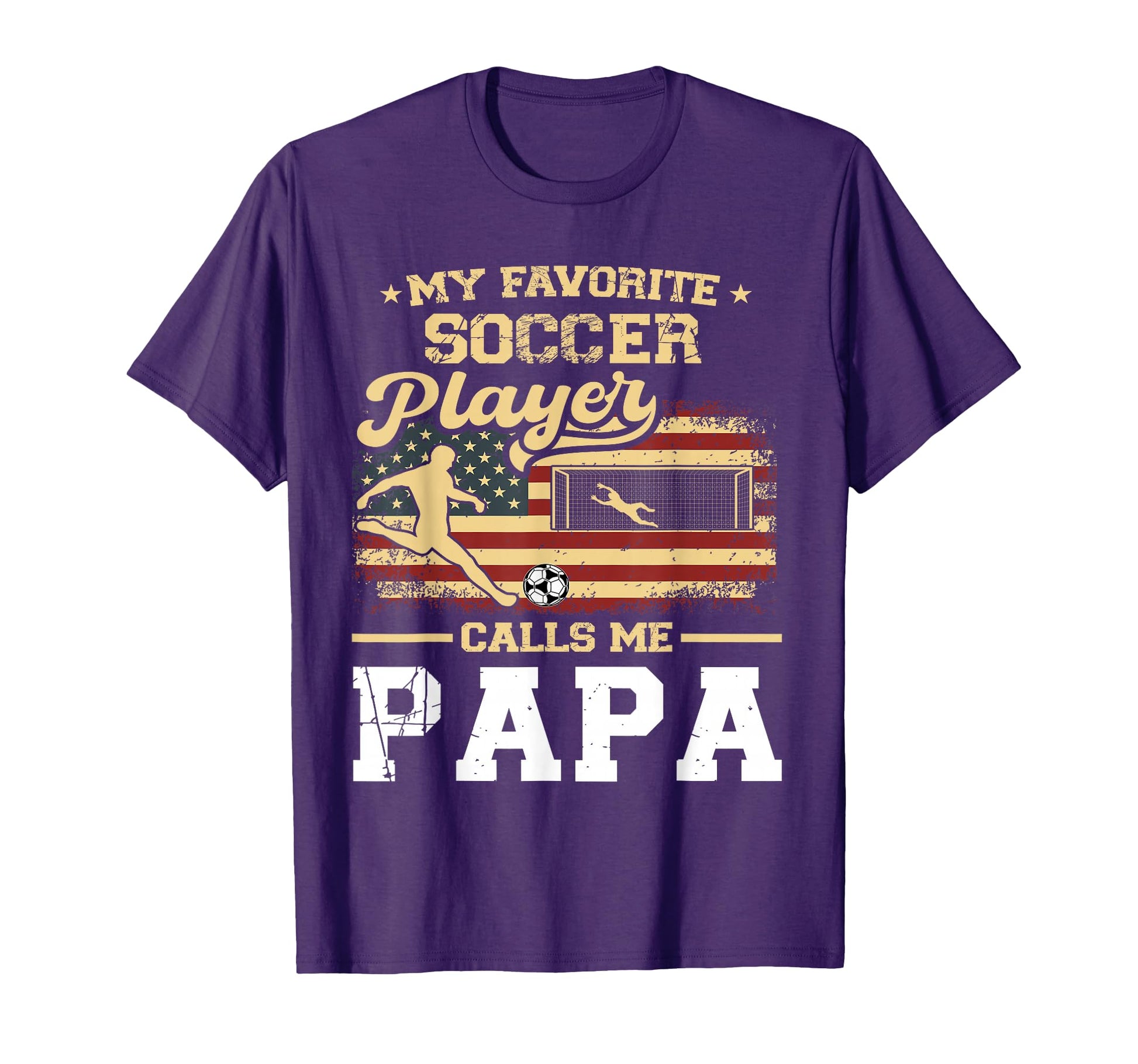 My Favorite Soccer Player Calls Me Papa T-Shirt - Novelty Apparel Unisex - T-Shirt, Sweatshirt, Hoodie