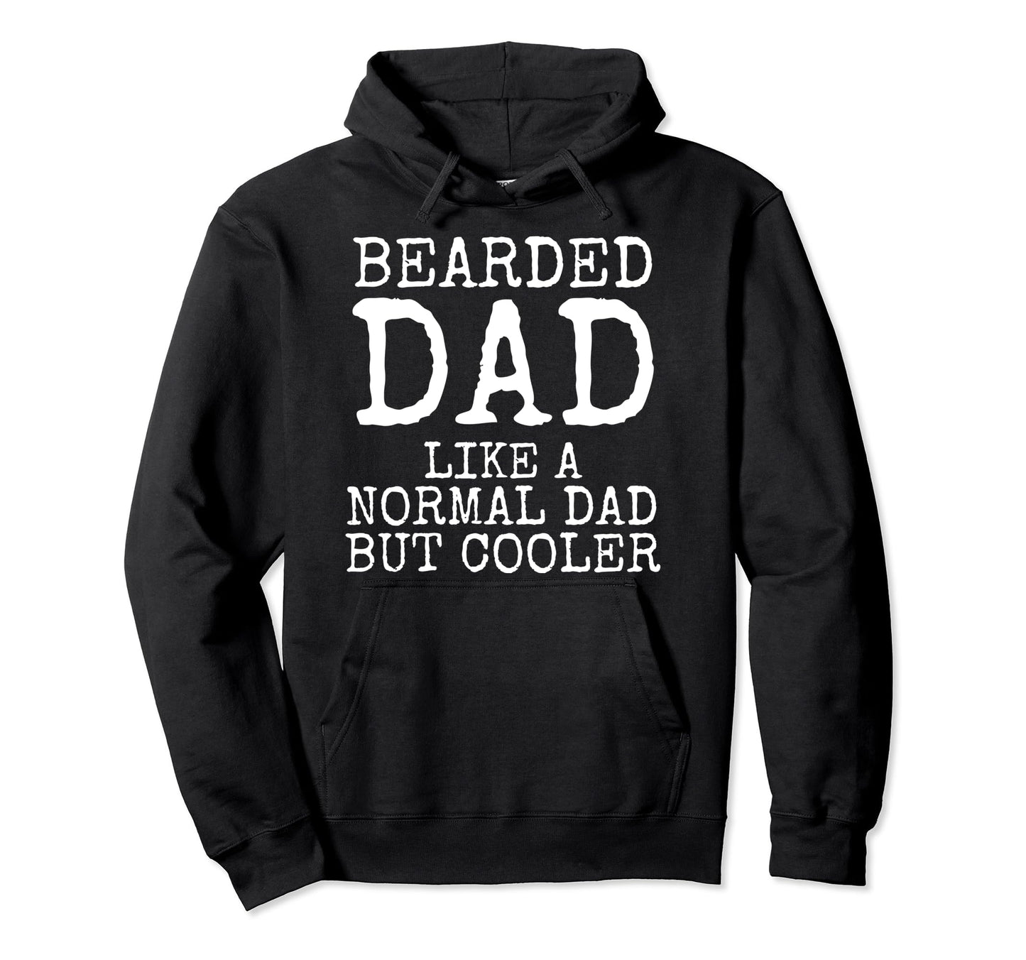 Funny Father Gift Bearded Dad Like Hoodie - Aesthetic Graphic for Adults - T-Shirt, Sweatshirt, Hoodie