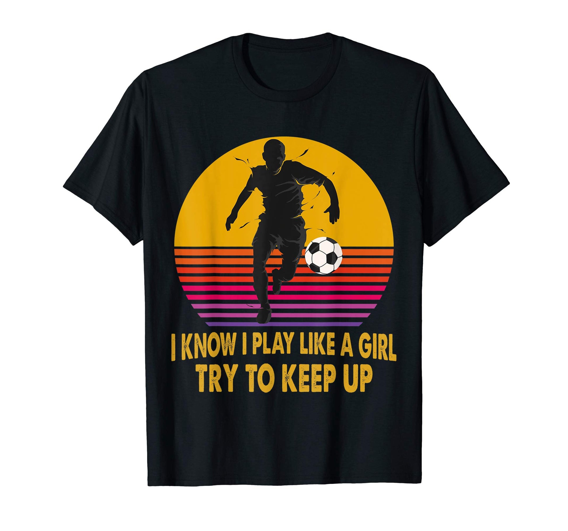 I Know I Play Like Try To Keep Up T-Shirt - Fun Novelty Design for Adults - T-Shirt, Sweatshirt, Hoodie