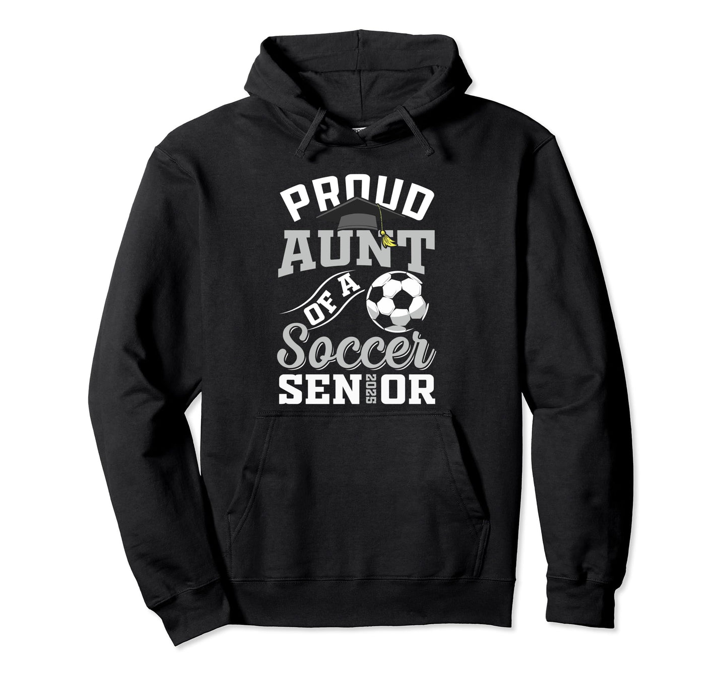 Proud Aunt Soccer Senior Class 2025 Hoodie - Minimalist Print for Adults - T-Shirt, Sweatshirt, Hoodie