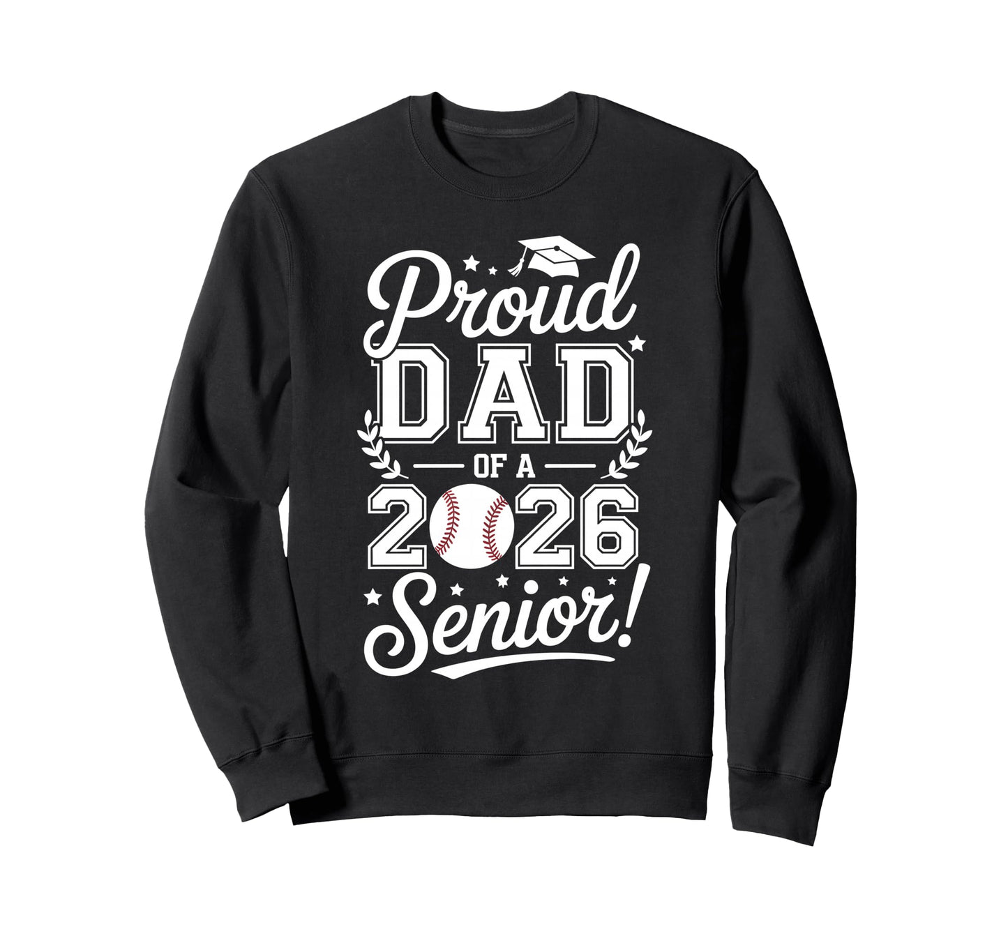 Proud Dad 2026 Senior Baseball Sweatshirt - Minimalist Print for Adults - T-Shirt, Sweatshirt, Hoodie