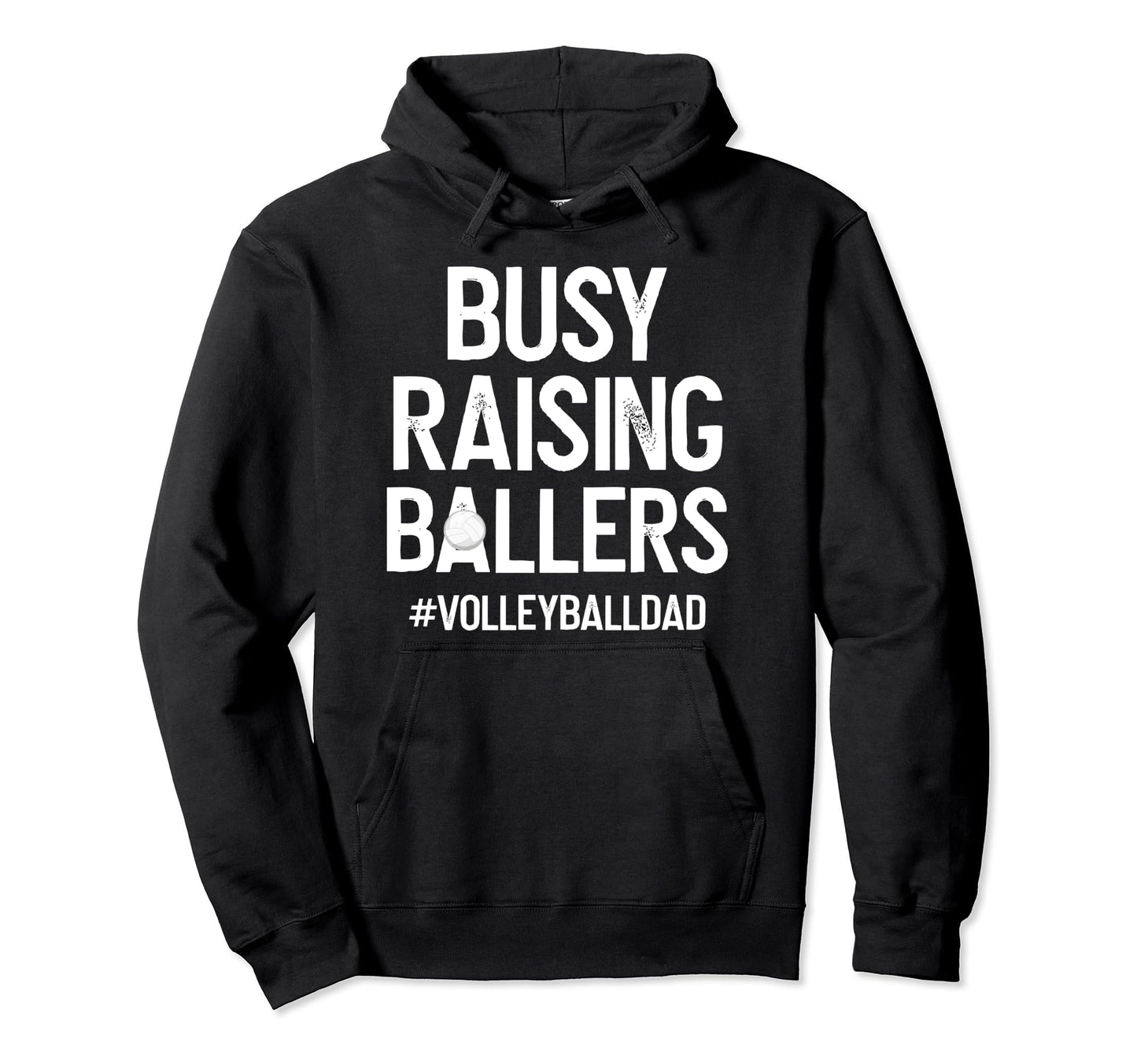 Busy Raising Ballers Volleyball Dad Hoodie - Custom Art Print Unisex - T-Shirt, Sweatshirt, Hoodie