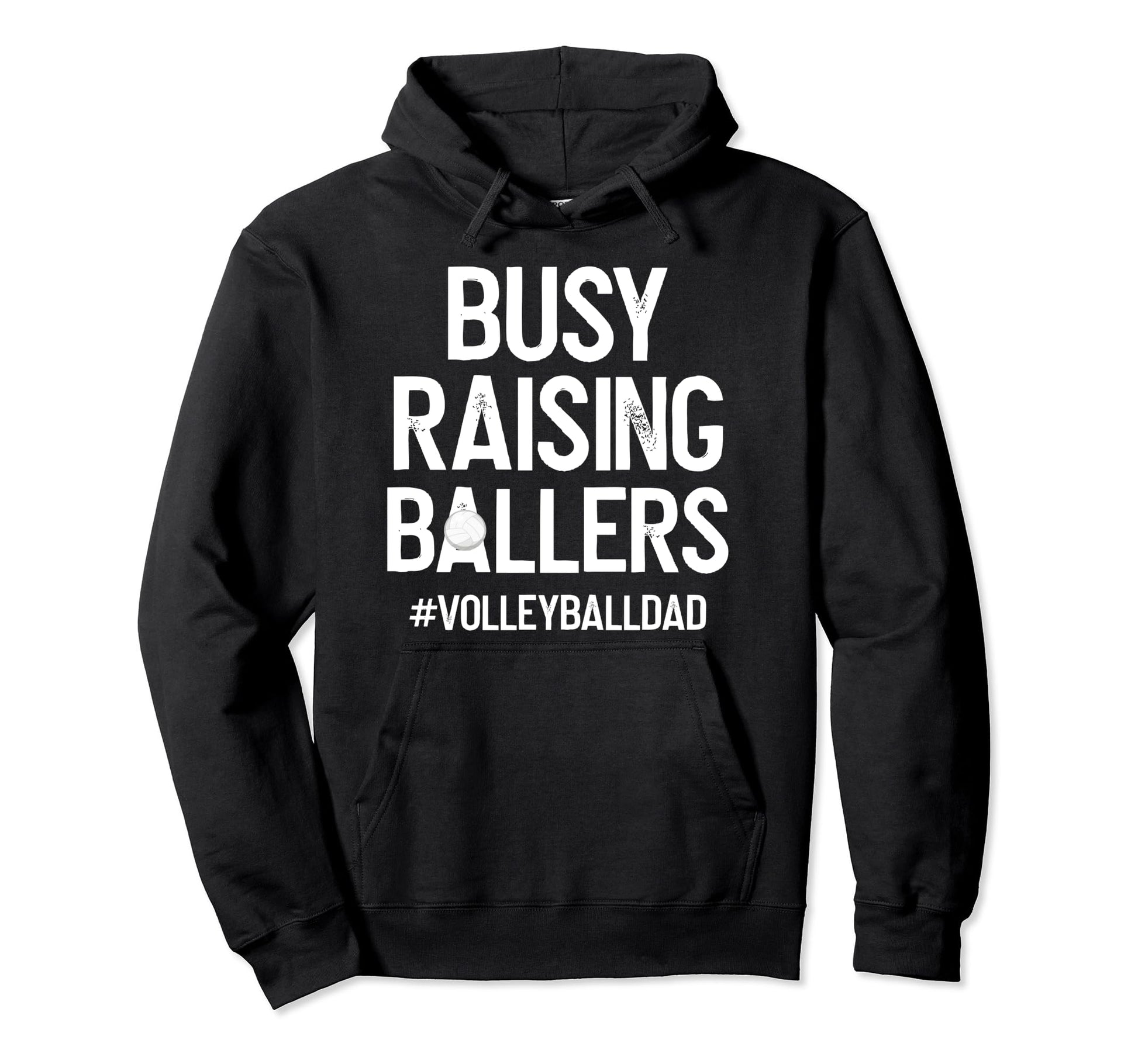 Busy Raising Ballers Volleyball Dad Hoodie - Custom Art Print Unisex - T-Shirt, Sweatshirt, Hoodie