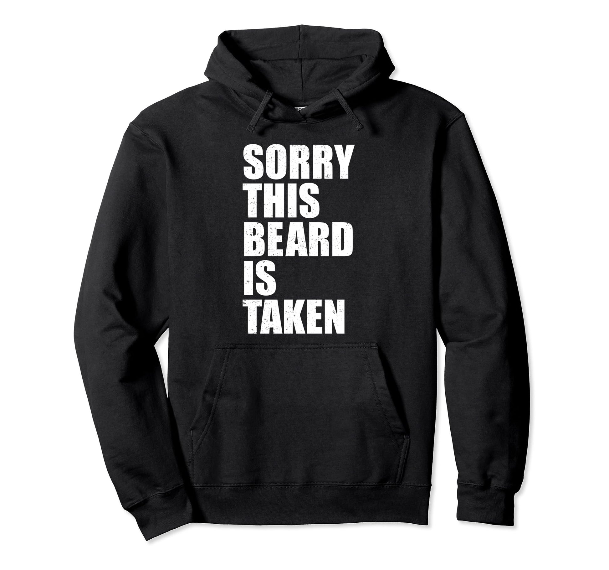Sorry This Beard Is Taken Funny Husband Hoodie - Graphic Print for Adults - T-Shirt, Sweatshirt, Hoodie