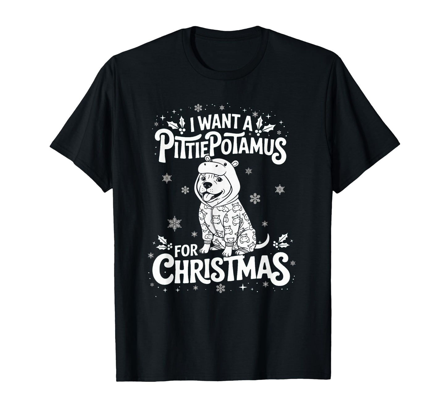 I Want Pittiepotamus Pitbull Dog T-Shirt - Graphic Print for Adults - T-Shirt, Sweatshirt, Hoodie