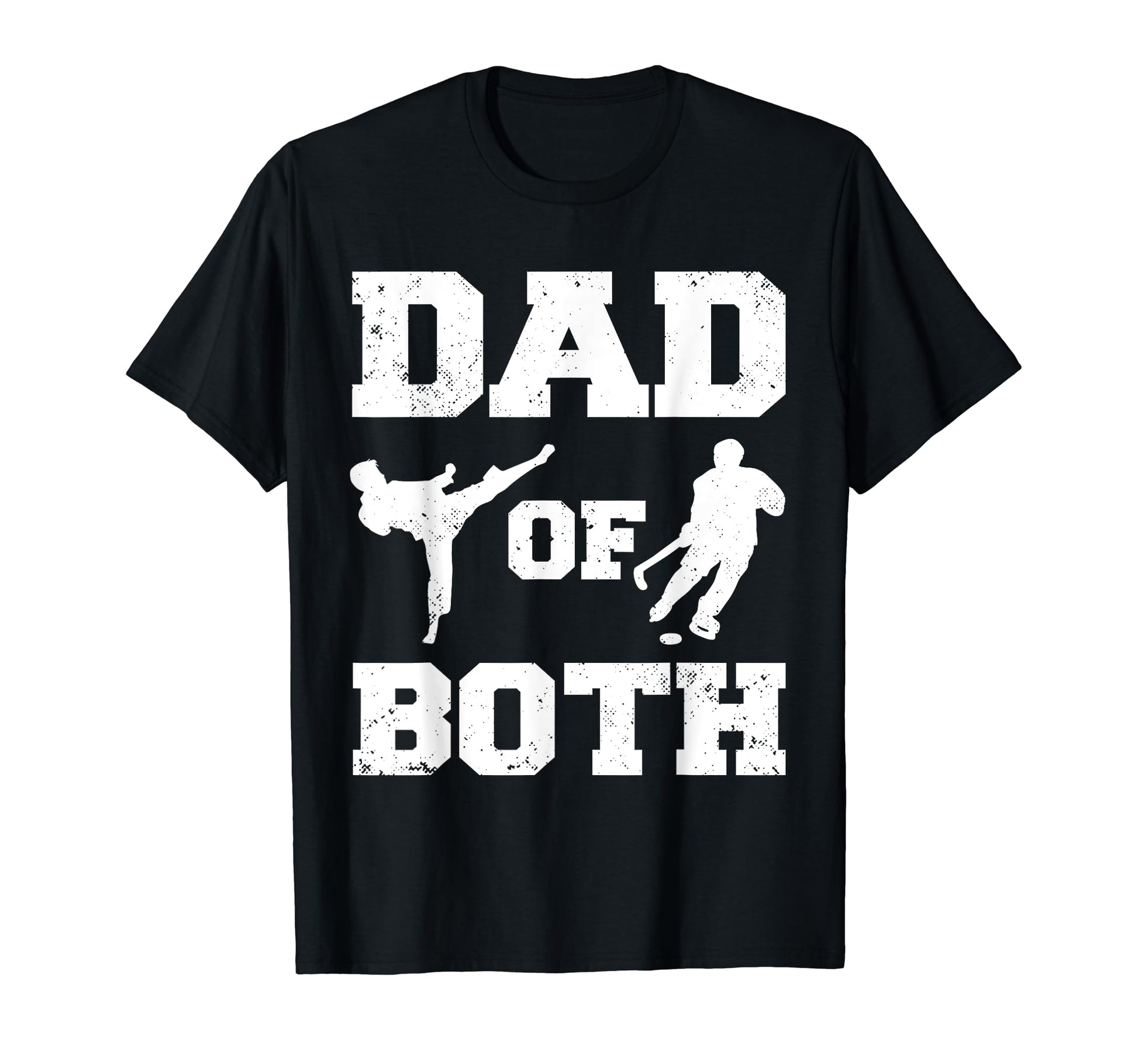 Dad Both Funny Taekwondo Hockey Dad T-Shirt - Casual Everyday Wear Unisex - T-Shirt, Sweatshirt, Hoodie