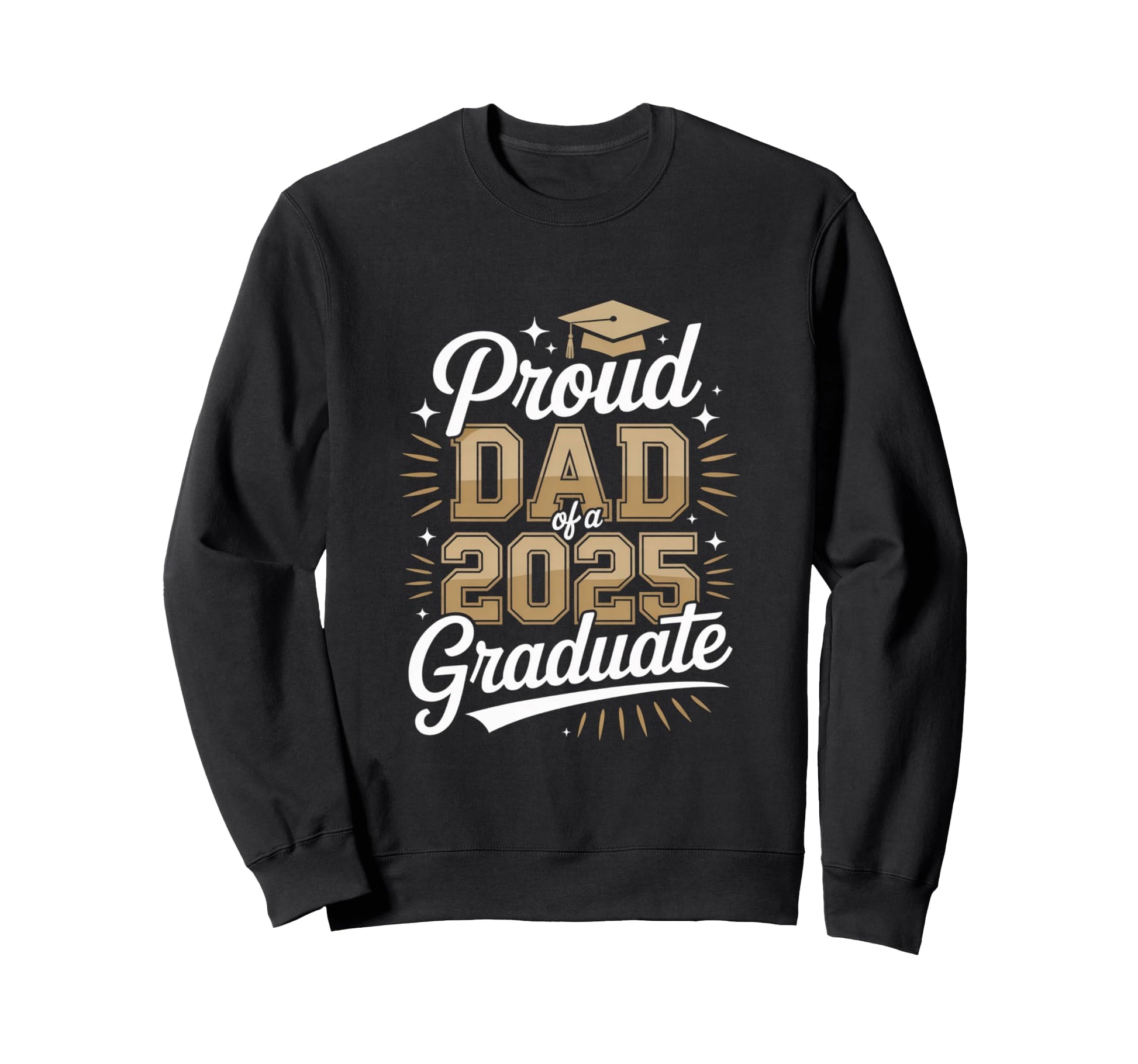 Proud Dad 2025 Graduate Honor Sweatshirt - Aesthetic Graphic Unisex - T-Shirt, Sweatshirt, Hoodie
