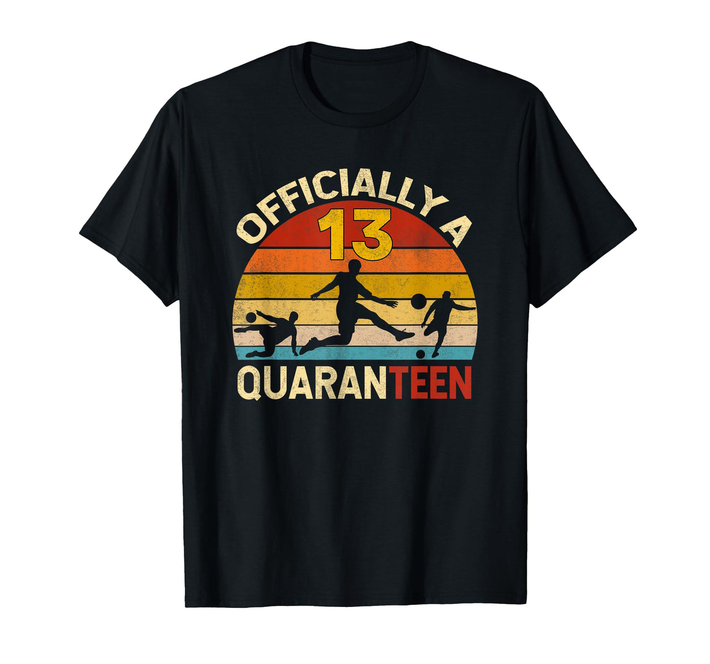 Officially Quaranteen 13Th Birthday T-Shirt - Graphic Print Men Women - T-Shirt, Sweatshirt, Hoodie