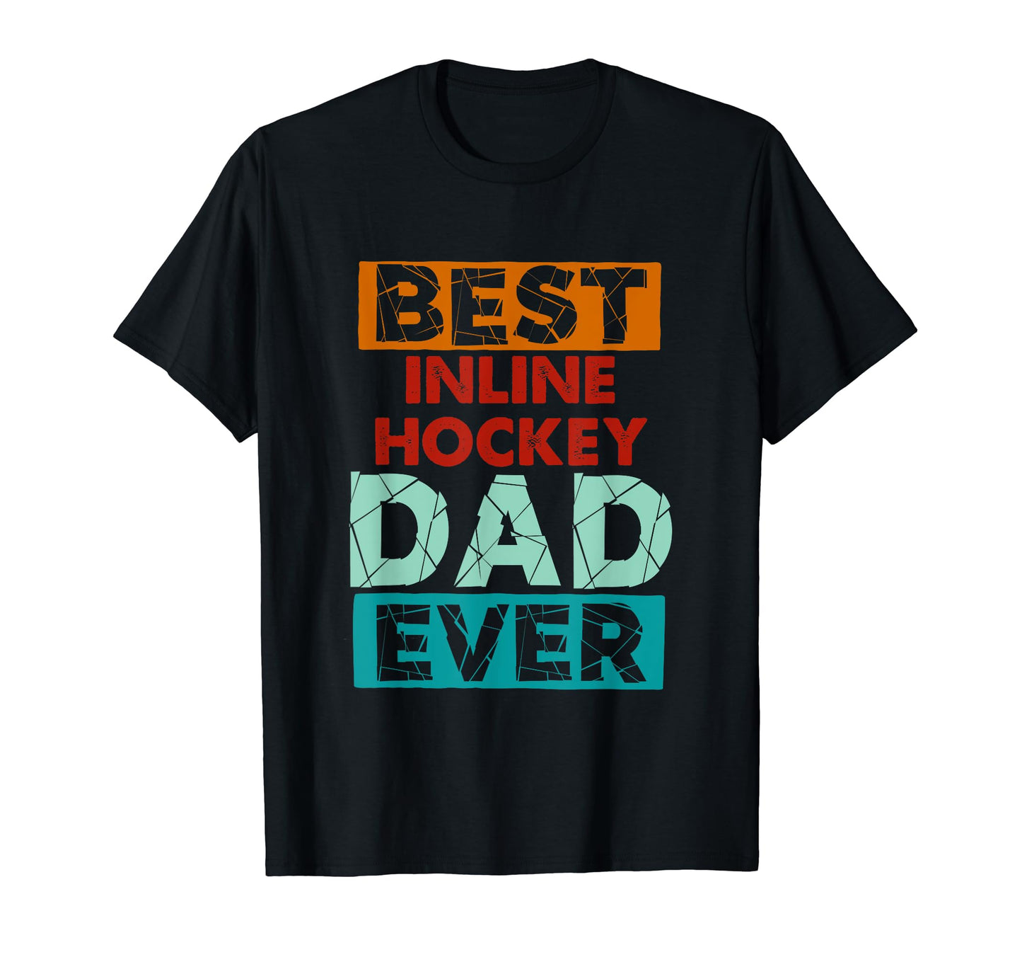 Best Inline Hockey Dad Ever Funny T-Shirt - Aesthetic Graphic Unisex - T-Shirt, Sweatshirt, Hoodie
