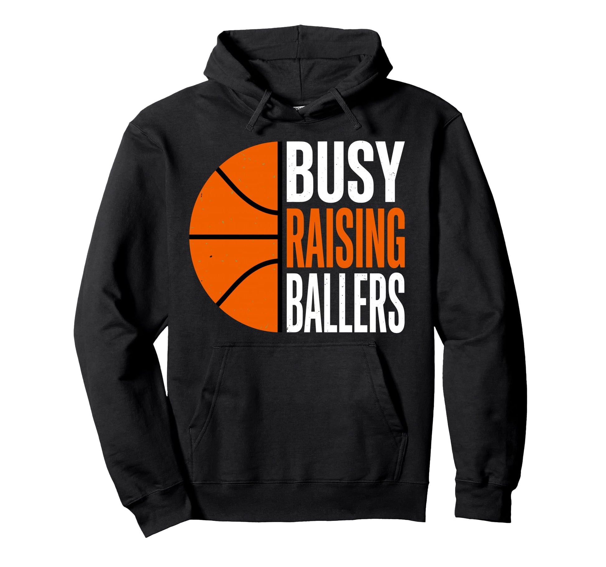 Busy Raising Ballers Basketball Parent Hoodie - Custom Art Print Men Women - T-Shirt, Sweatshirt, Hoodie