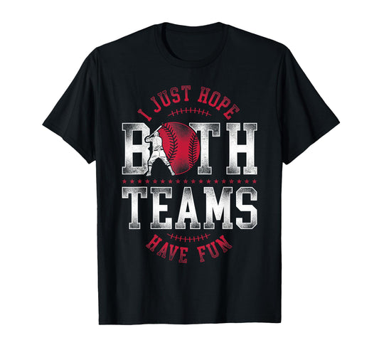 Baseball Fan Mom Mother Dad Father I Just T-Shirt - Novelty Apparel Unisex - T-Shirt, Sweatshirt, Hoodie