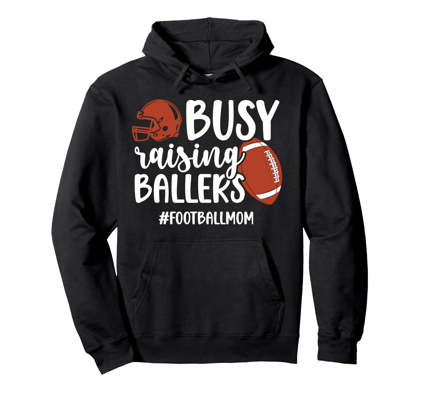 Busy Raising Ballers Football Mom Hoodie - Minimalist Print for Adults - T-Shirt, Sweatshirt, Hoodie