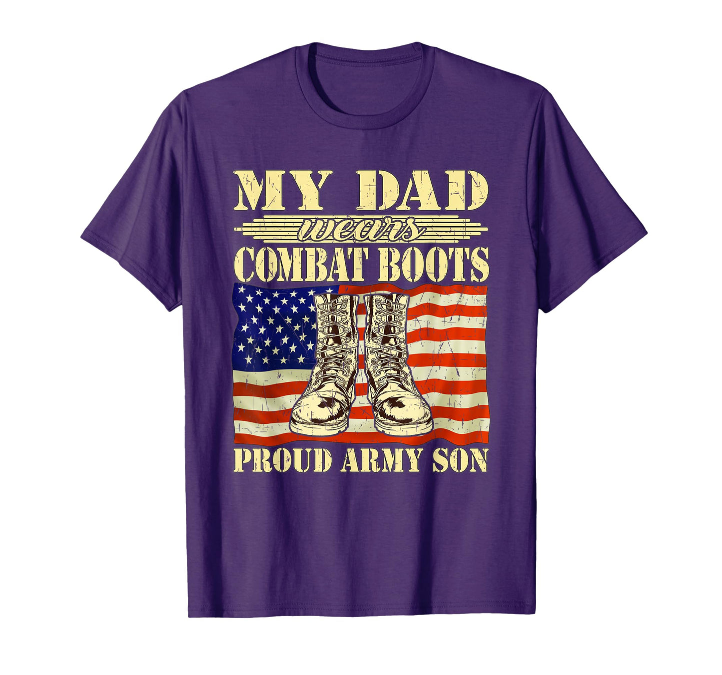 My Dad Wears Combat Boots Proud T-Shirt - Fun Novelty Design Men Women - T-Shirt, Sweatshirt, Hoodie