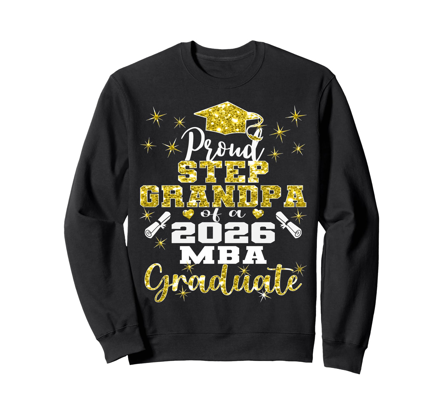 Proud Step Grandpa Class 2026 Sweatshirt - Fun Novelty Design for Adults - T-Shirt, Sweatshirt, Hoodie