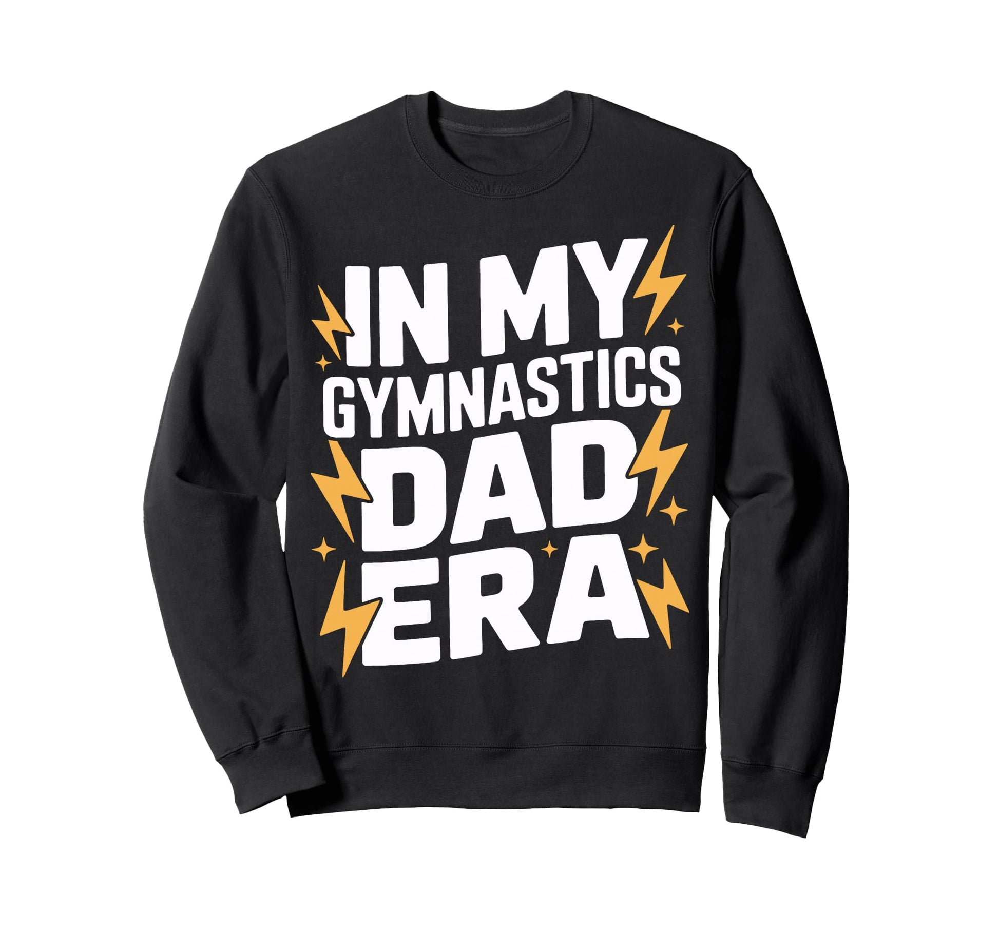 My Gymnastics Dad Era Team Father Sweatshirt - Aesthetic Graphic Men Women - T-Shirt, Sweatshirt, Hoodie
