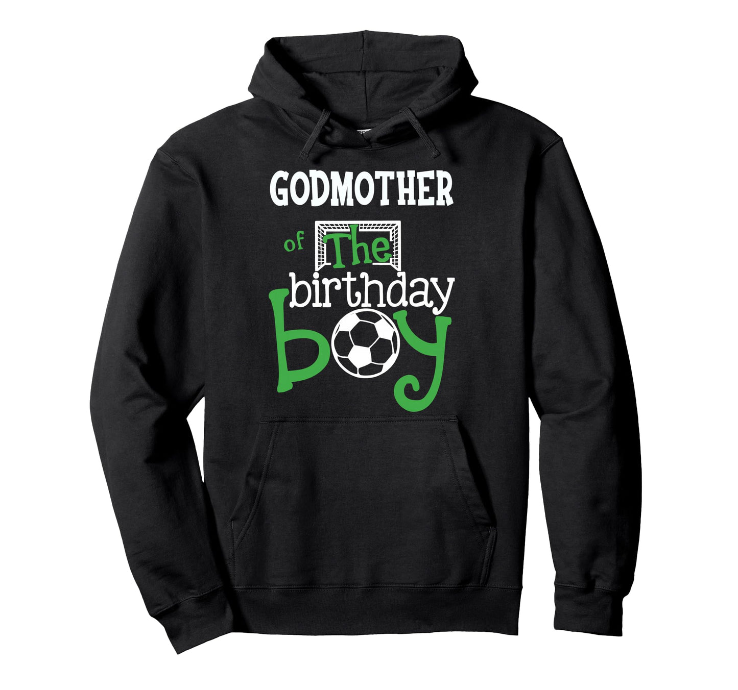Godmother Birthday Soccer Player Hoodie - Streetwear Style for Adults - T-Shirt, Sweatshirt, Hoodie
