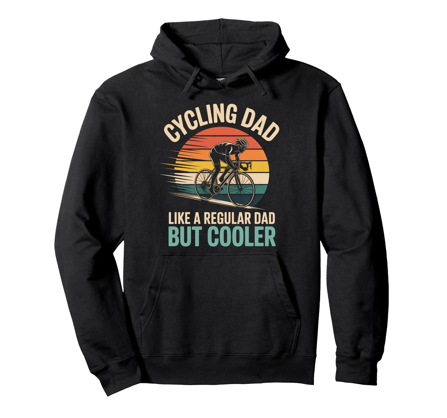 Cycling Dad Like Regular Dad But Hoodie - Aesthetic Graphic for Adults - T-Shirt, Sweatshirt, Hoodie