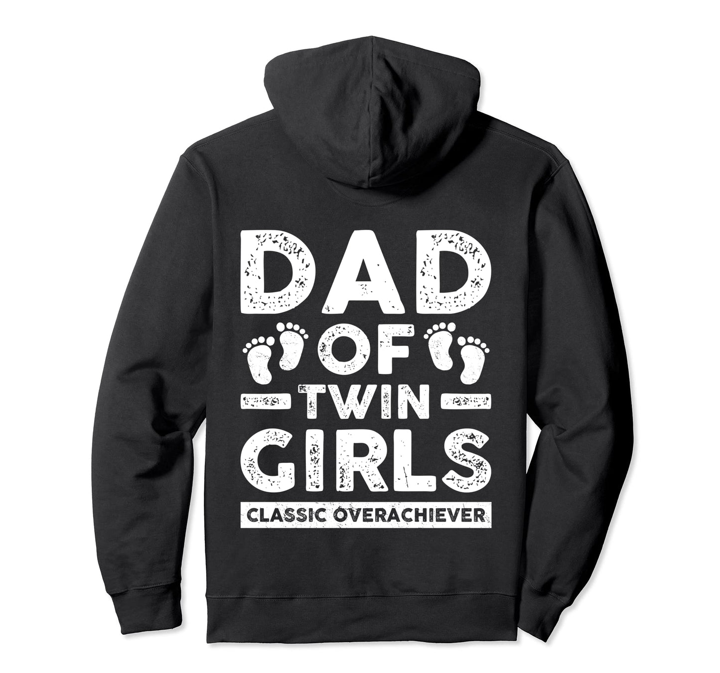 Dad Twin Overachiever Funny Twin Dad Father Hoodie - Graphic Print Unisex - T-Shirt, Sweatshirt, Hoodie