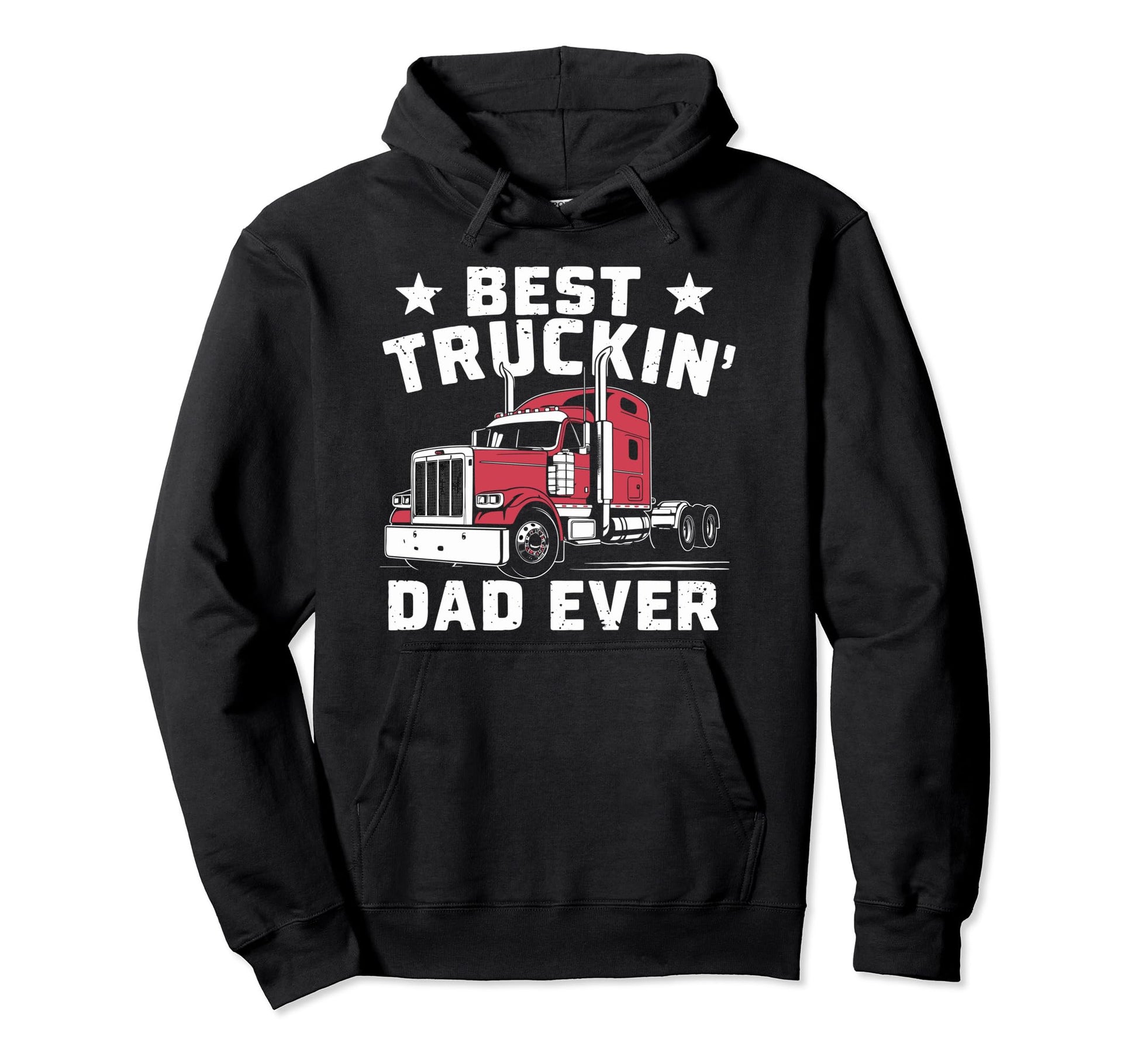 Best Truckin Dad Ever Big Rig Trucker Hoodie - Custom Art Print for Adults - T-Shirt, Sweatshirt, Hoodie