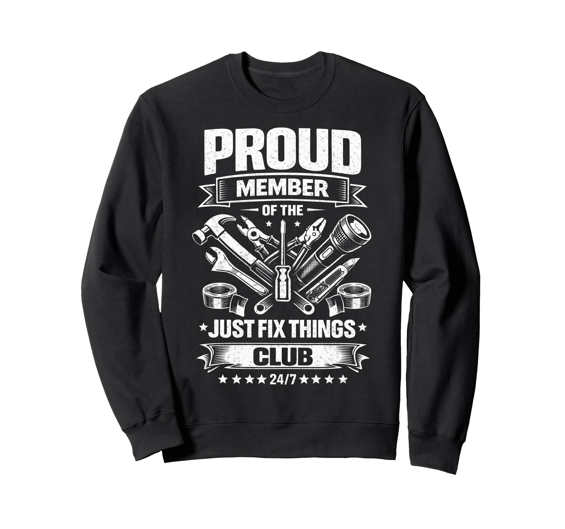 Proud Member Just Fix Things Club Sweatshirt - Trendy Graphic Men Women - T-Shirt, Sweatshirt, Hoodie