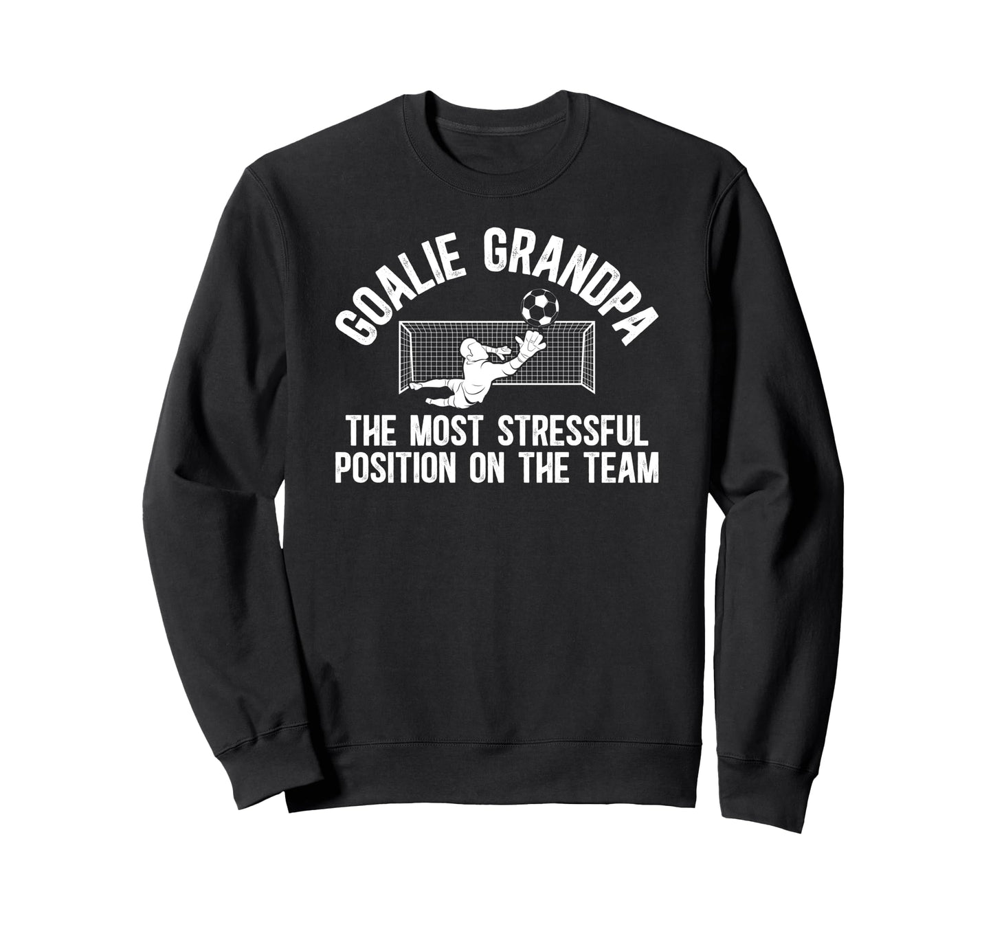 Funny Soccer Goalie Grandpa Soccer Sweatshirt - Aesthetic Graphic Unisex - T-Shirt, Sweatshirt, Hoodie