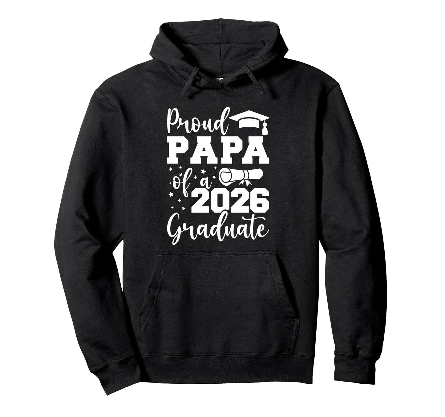 Proud Papa Class 2026 Graduate Senior Hoodie - Novelty Apparel Unisex - T-Shirt, Sweatshirt, Hoodie