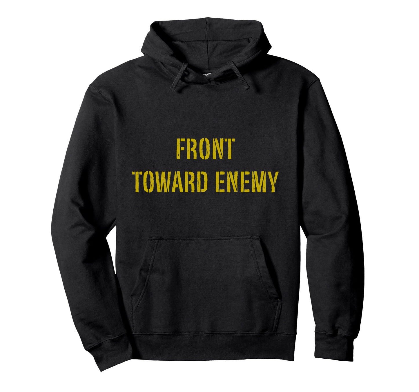 Military Front Toward Enemy Grunged Hoodie - Streetwear Style Men Women - T-Shirt, Sweatshirt, Hoodie