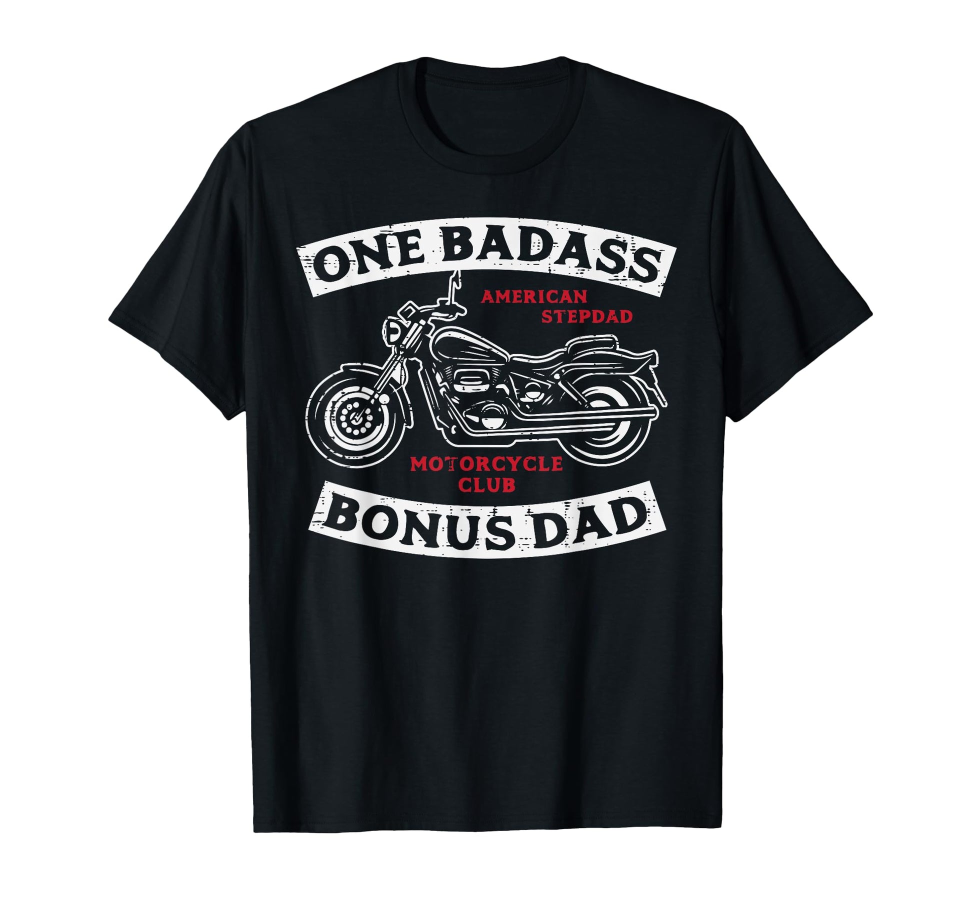 Biker One Badass Bonus Dad Motorcycle T-Shirt - Trendy Graphic Unisex - T-Shirt, Sweatshirt, Hoodie