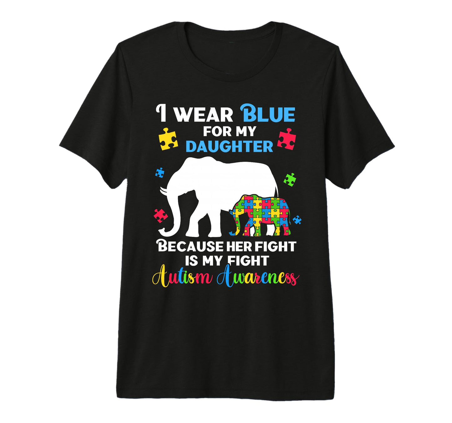 Autism Daughter Mom Dad Shirts Fun T-Shirt - Novelty Apparel for Adults - T-Shirt, Sweatshirt, Hoodie