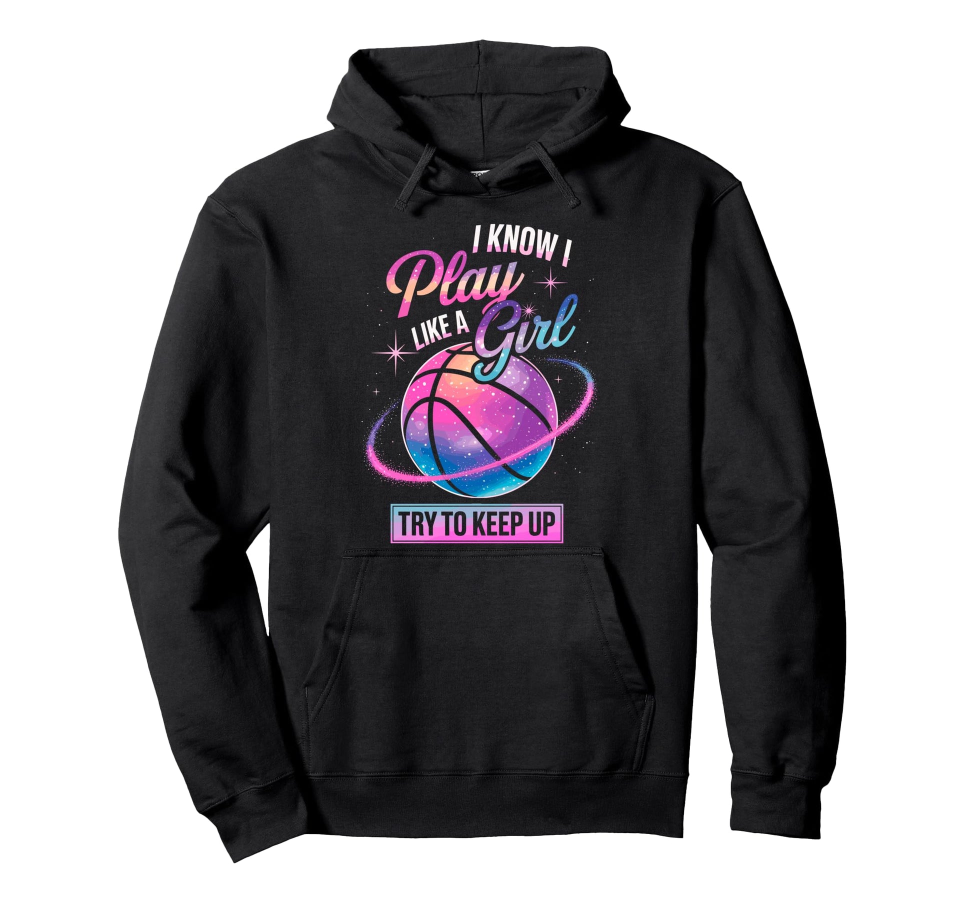 I Know I Play Like Try To Keep Up Hoodie - Streetwear Style Unisex - T-Shirt, Sweatshirt, Hoodie