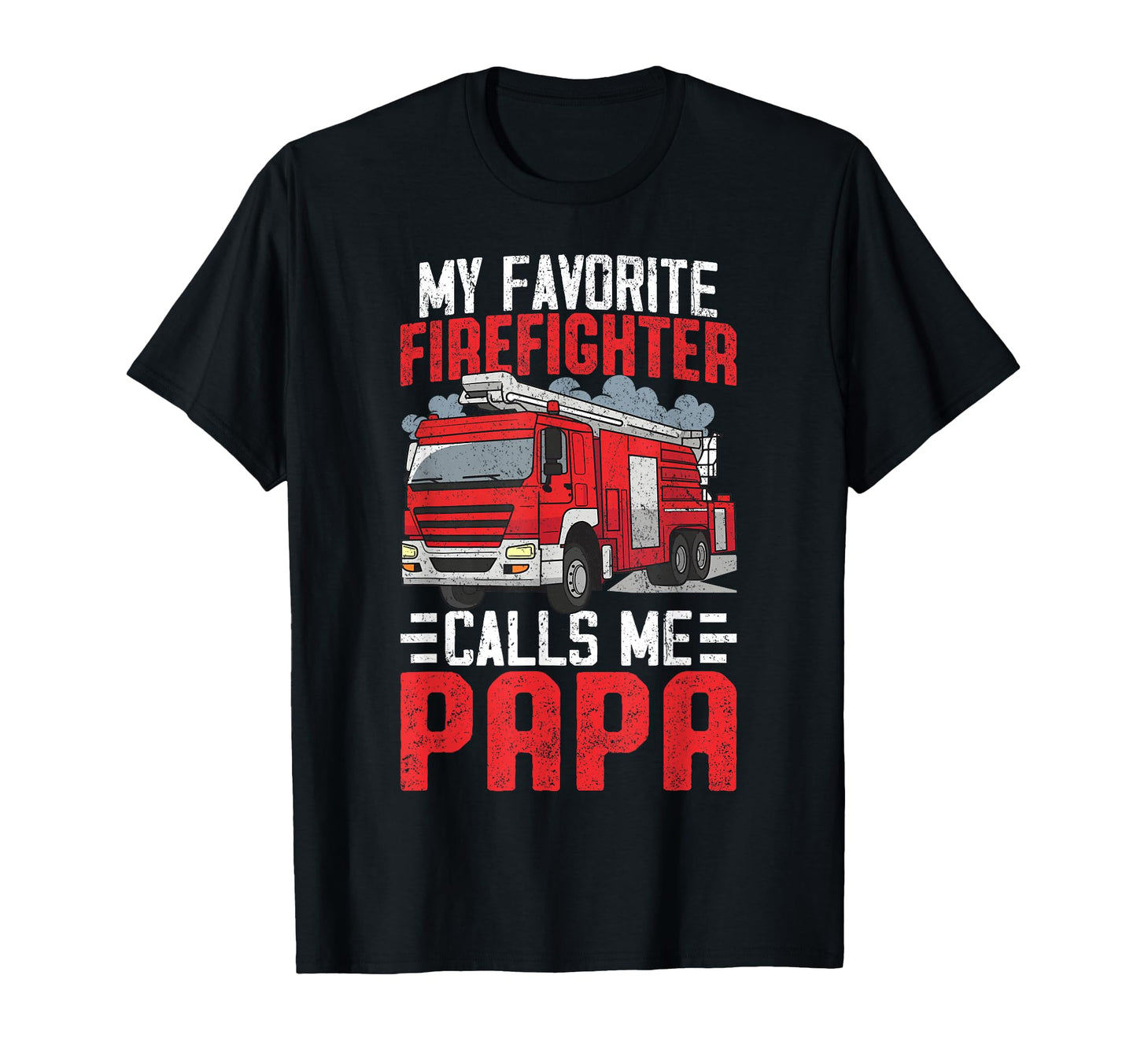 Funny Firefighter Dad Grandpa T-Shirt - Casual Everyday Wear for Adults - T-Shirt, Sweatshirt, Hoodie