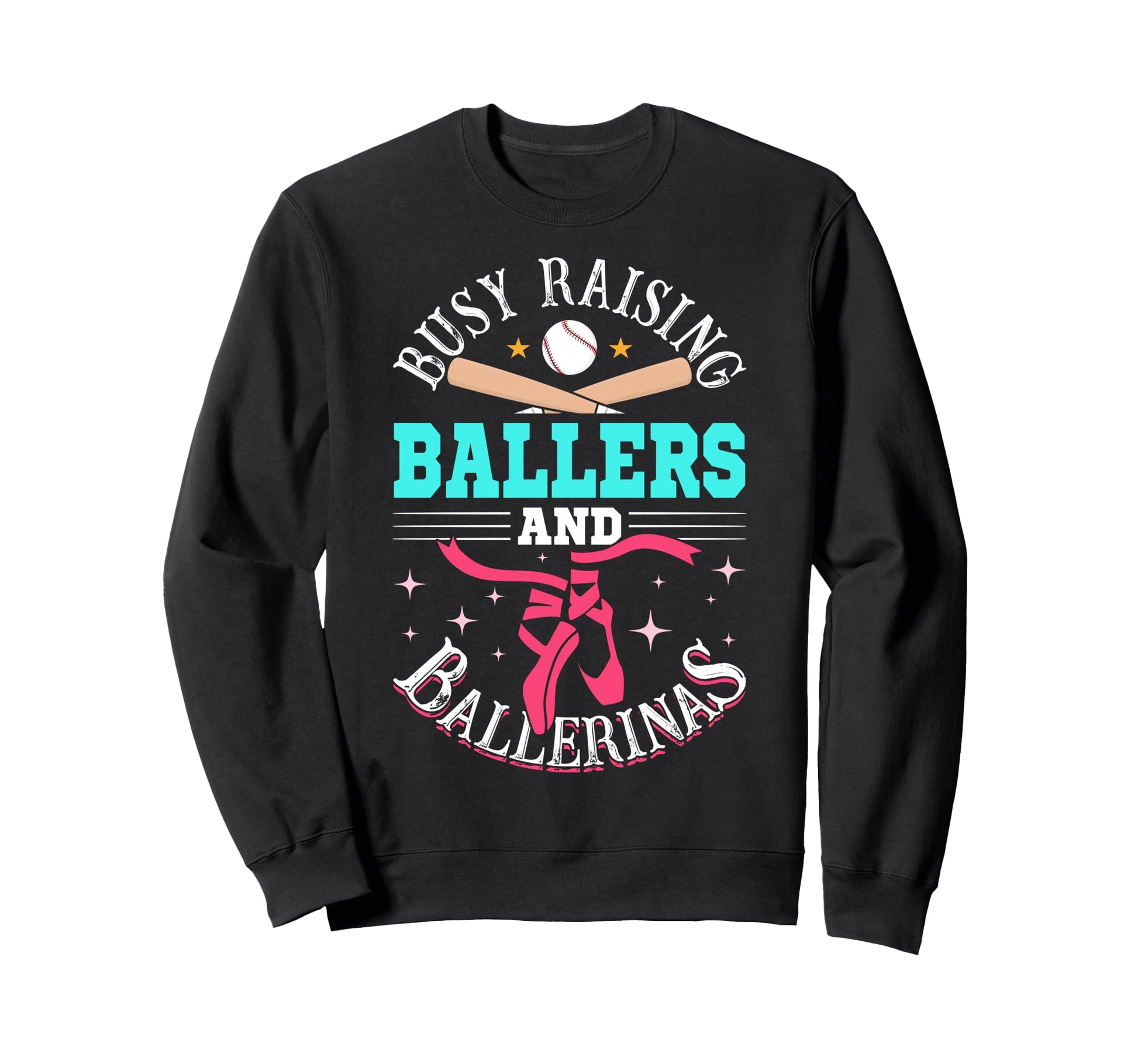 Baseball Dance Mom Busy Raising Ballers Sweatshirt - Trendy Graphic Unisex - T-Shirt, Sweatshirt, Hoodie