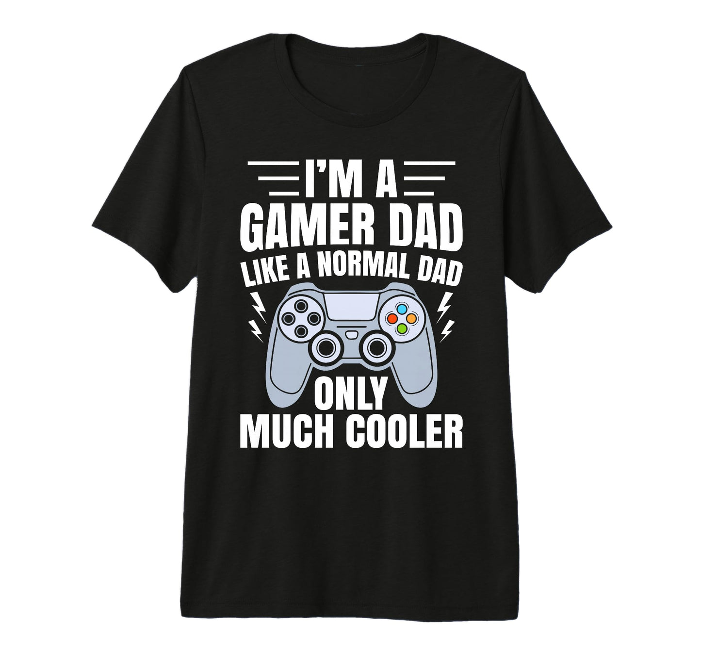 Gamer Dad Like Normal Dad Funny Video T-Shirt - Unique Graphic Unisex - T-Shirt, Sweatshirt, Hoodie