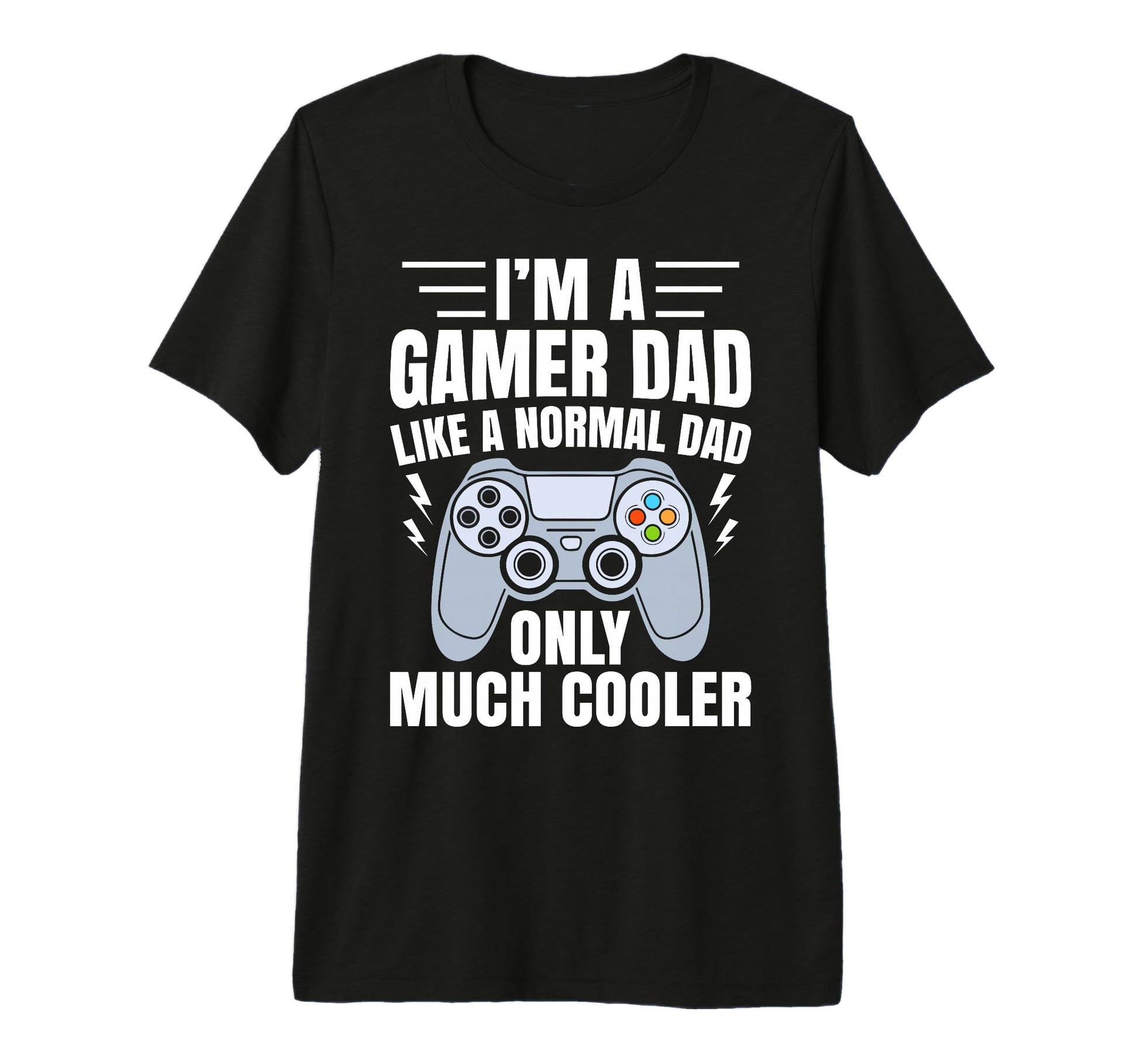 Gamer Dad Like Normal Dad Funny Video T-Shirt - Unique Graphic Unisex - T-Shirt, Sweatshirt, Hoodie