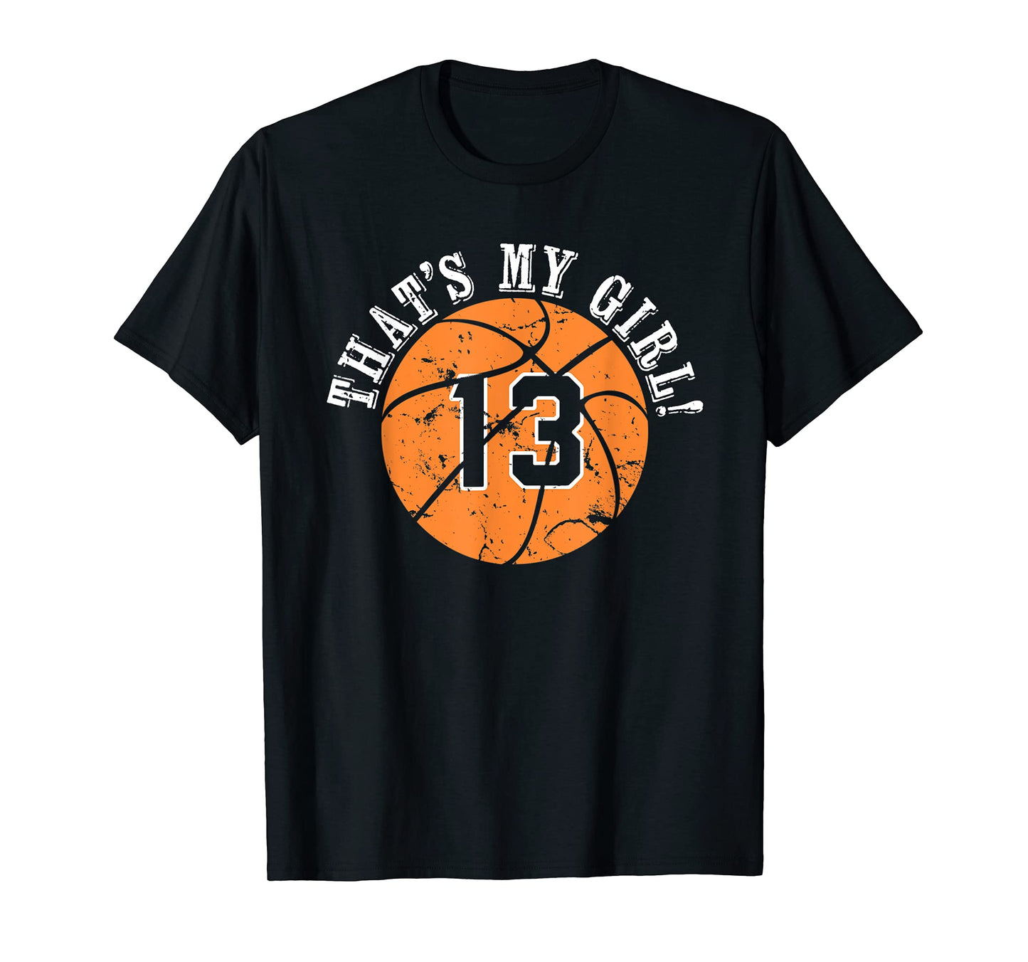 Unique Thats My 13 Basketball Player T-Shirt - Minimalist Print for Adults - T-Shirt, Sweatshirt, Hoodie