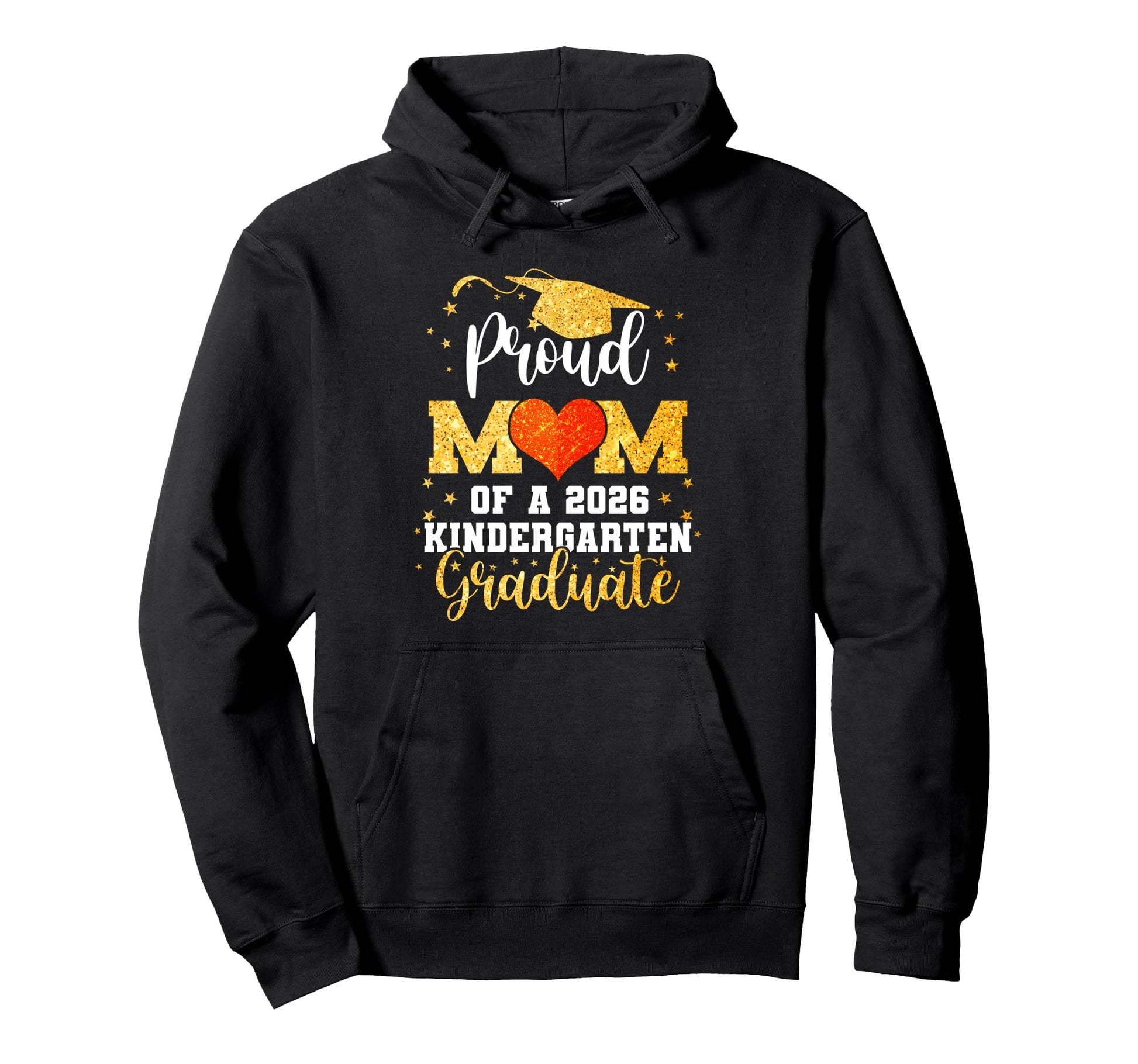 Proud Mom Class 2026 Kindergarten Hoodie - Unique Graphic for Adults - T-Shirt, Sweatshirt, Hoodie
