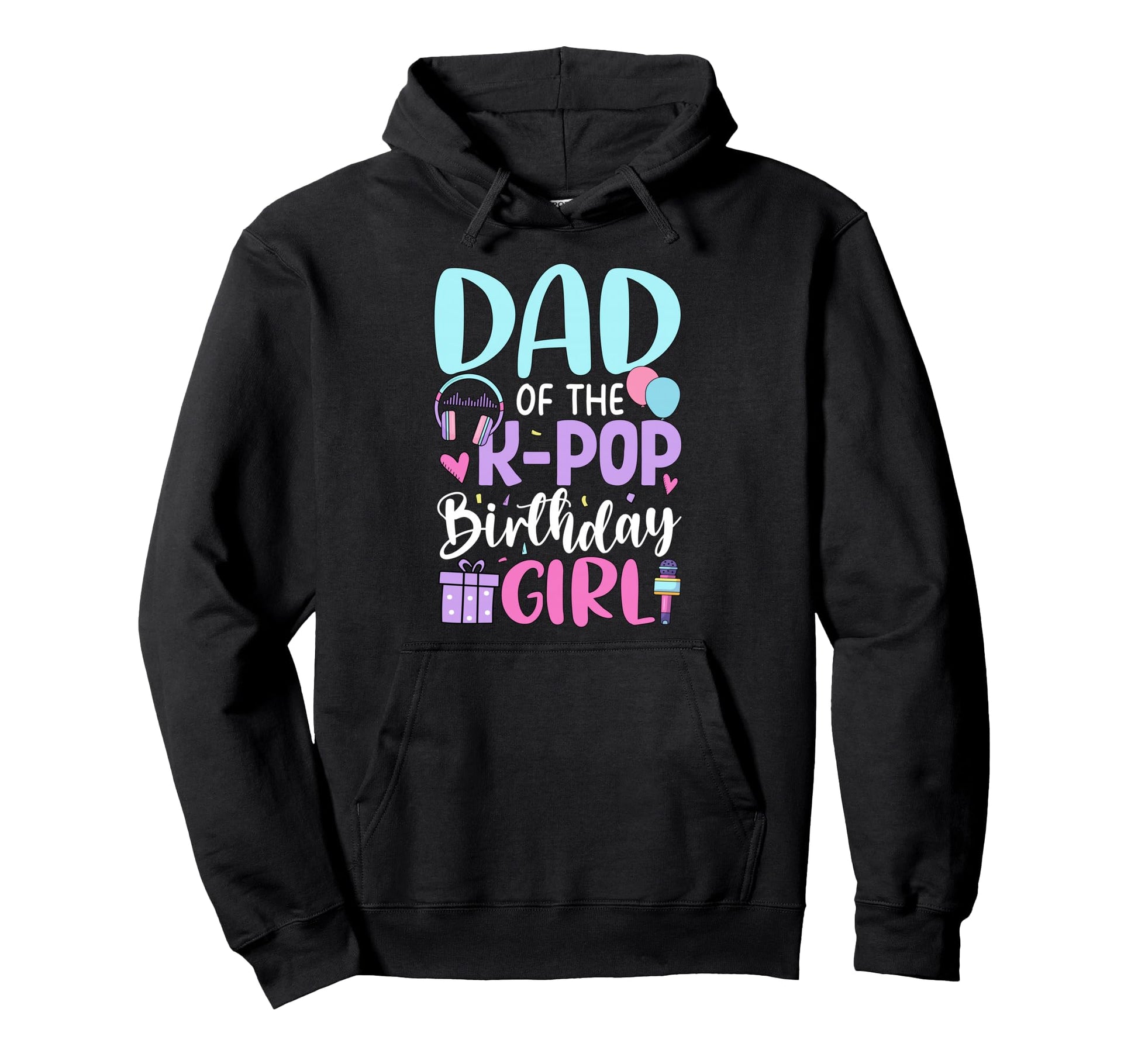 Dad K Pop Birthday Korean Pop Birthday Party Hoodie - Unique Graphic Unisex - T-Shirt, Sweatshirt, Hoodie