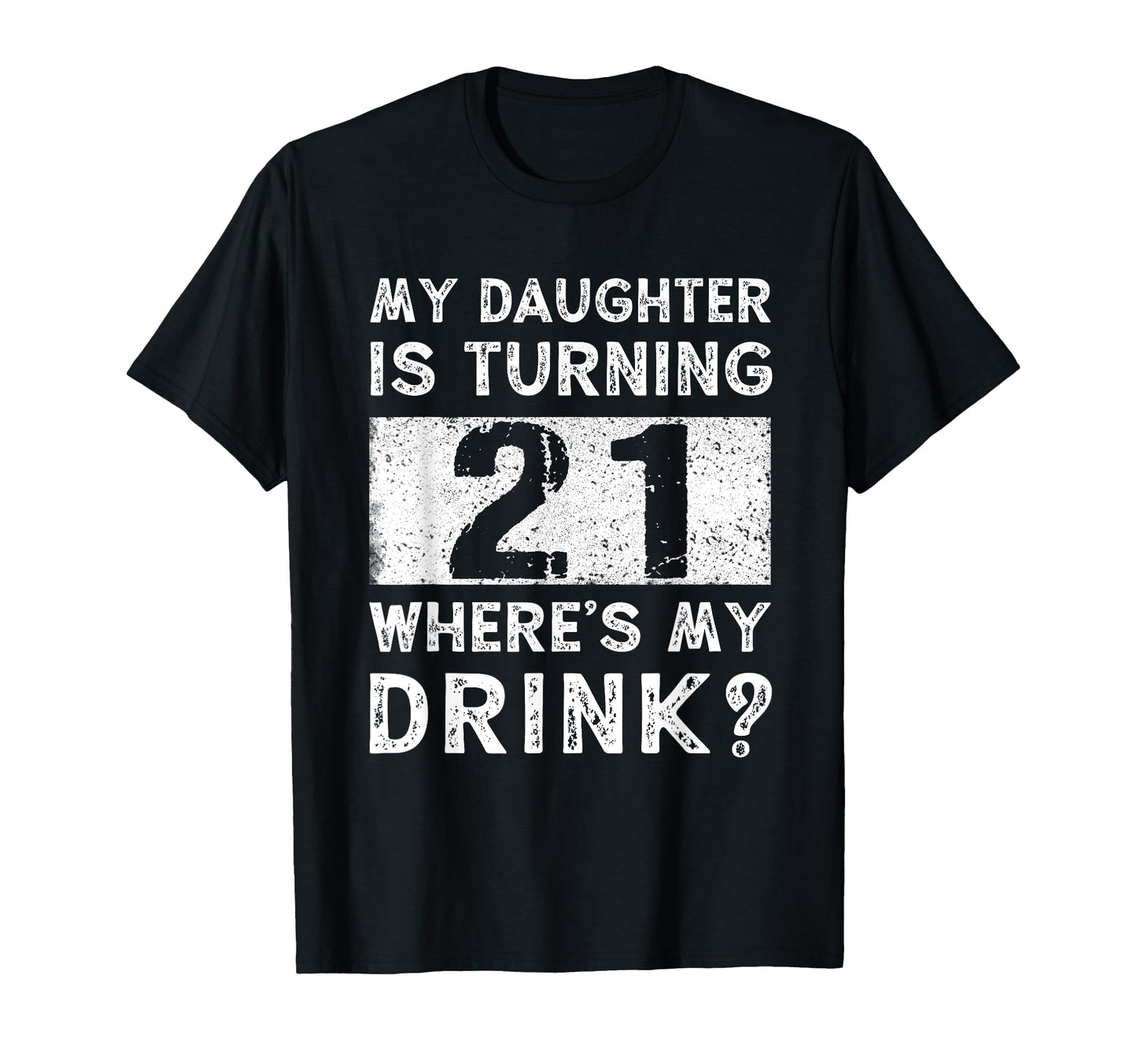 21St Birthday Dad Mom 21 Year Old T-Shirt - Novelty Apparel Men Women - T-Shirt, Sweatshirt, Hoodie