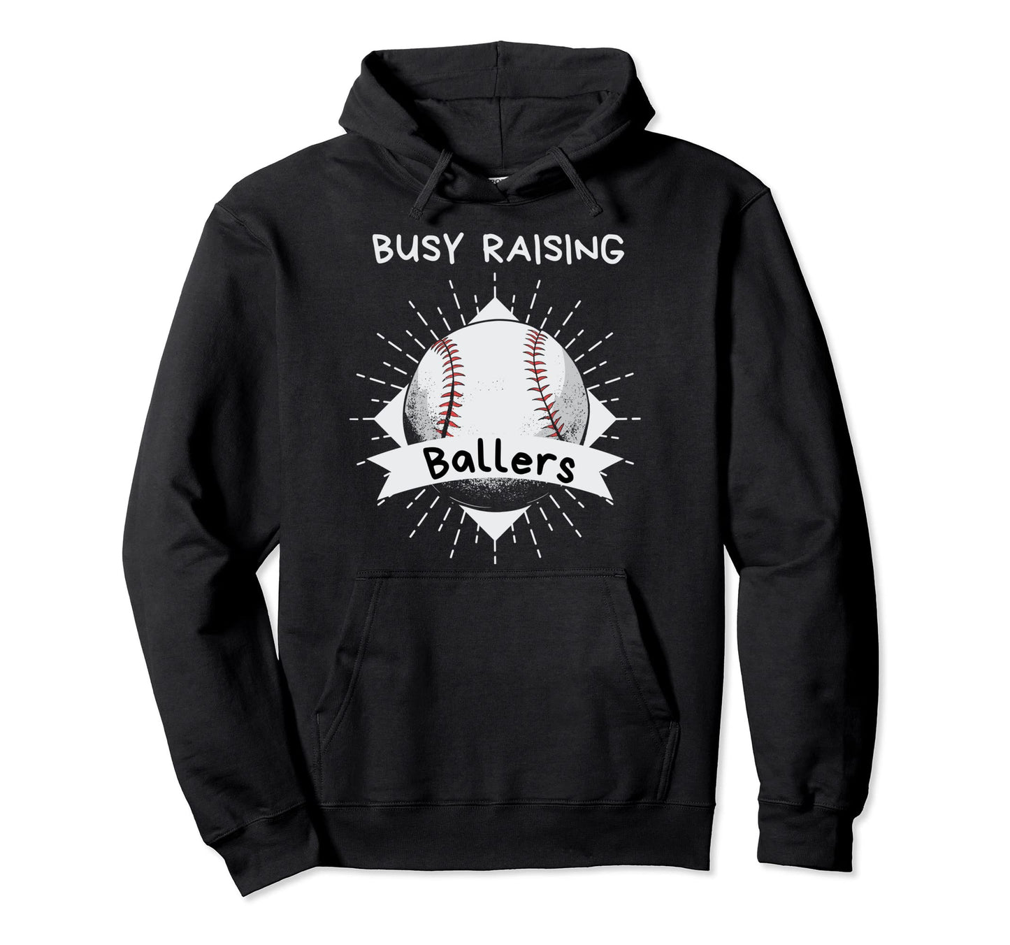 Busy Raising Ballers Dad Baseball Mom Hoodie - Novelty Apparel Men Women - T-Shirt, Sweatshirt, Hoodie