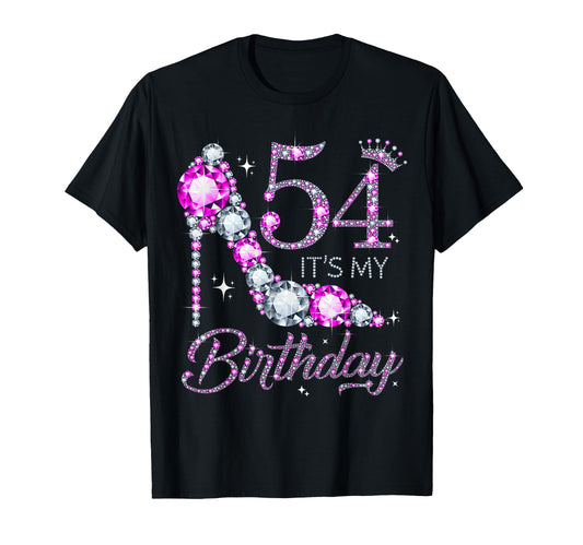 54 Its My Birthday 54 Years Old 54Th T-Shirt - Novelty Apparel Men Women - T-Shirt, Sweatshirt, Hoodie