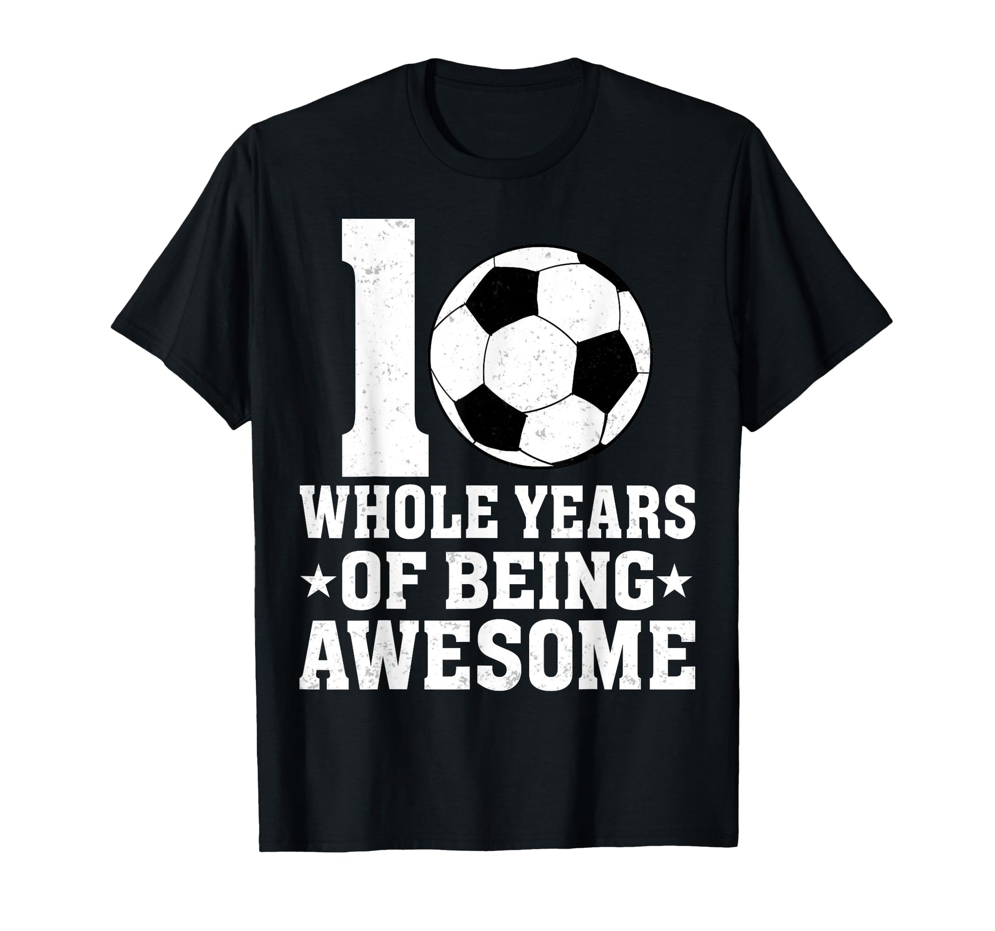 10 Whole Years Being Awesome 10Th T-Shirt - Custom Art Print Unisex - T-Shirt, Sweatshirt, Hoodie