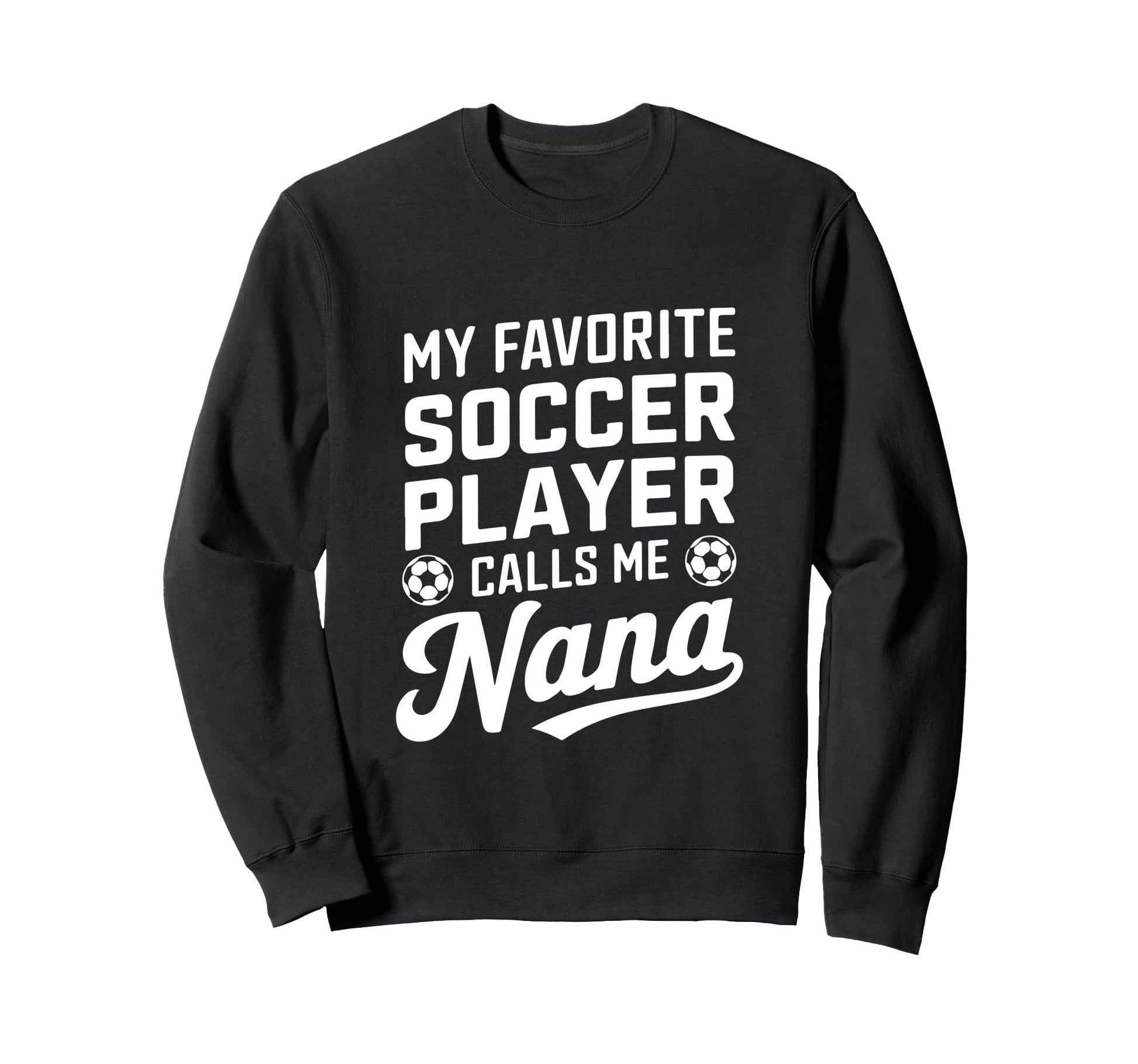 My Favorite Soccer Player Calls Sweatshirt - Custom Art Print for Adults - T-Shirt, Sweatshirt, Hoodie
