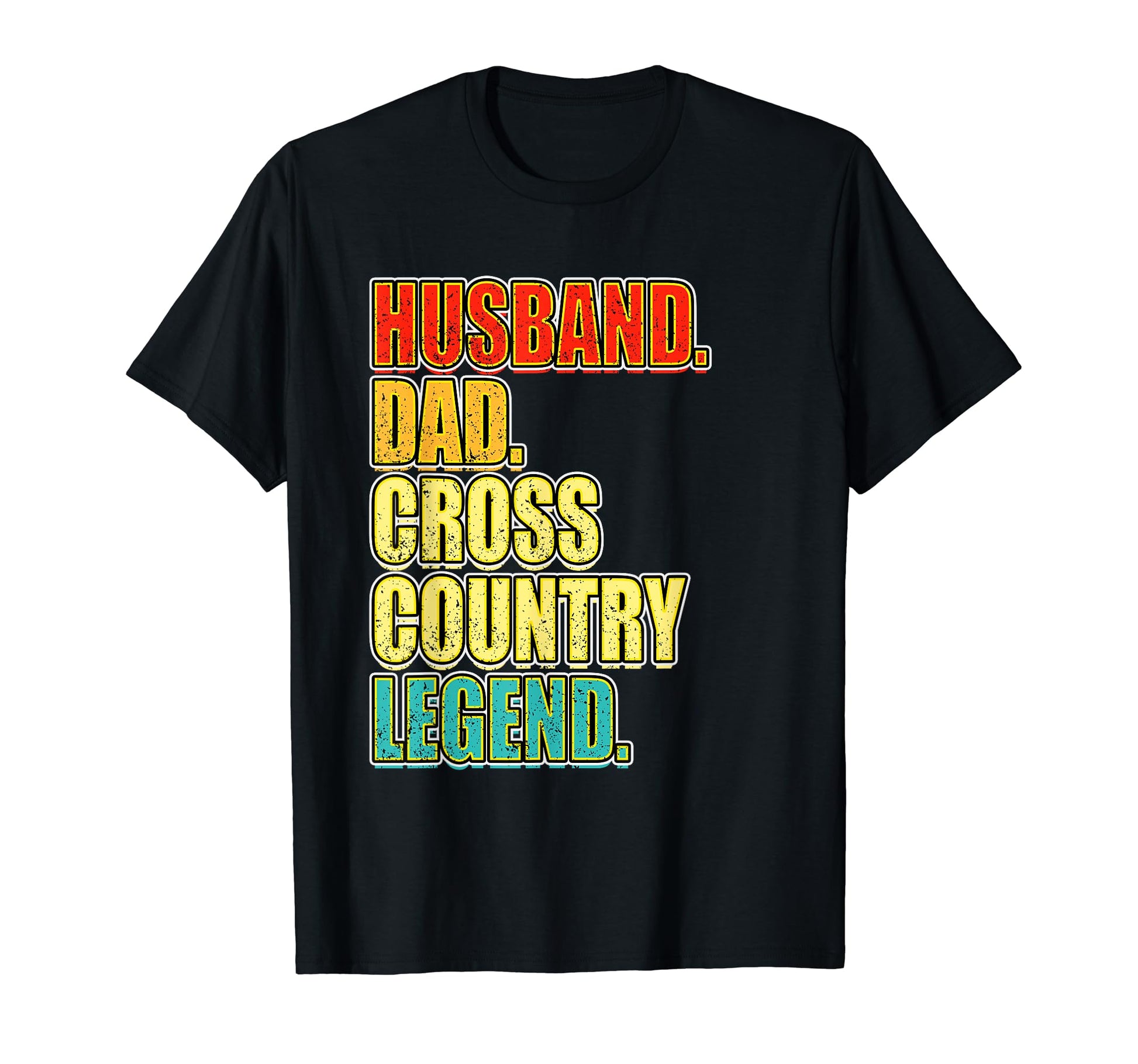 Cross Country Husband Dad Legend T-Shirt - Unique Graphic for Adults - T-Shirt, Sweatshirt, Hoodie