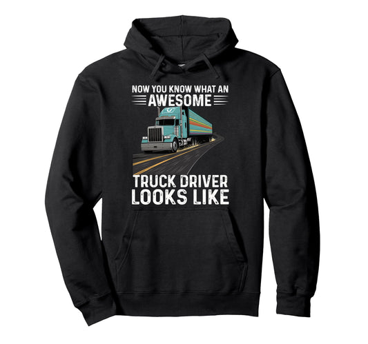 Awesome Truck Driver Trucker Dad Hoodie - Graphic Print Unisex - T-Shirt, Sweatshirt, Hoodie