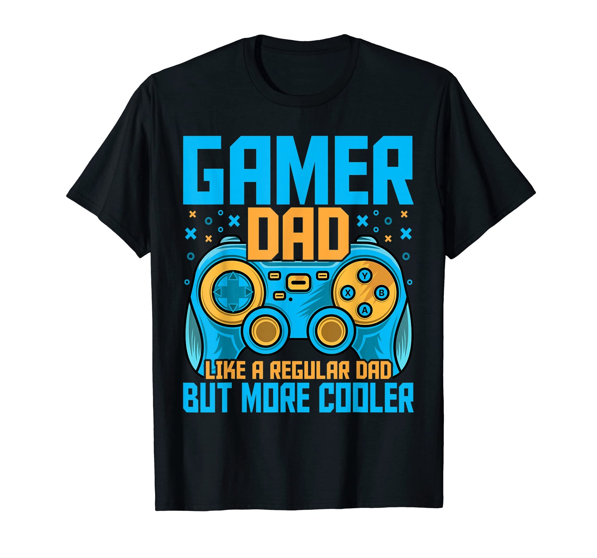 Gamer Dad Like Regular Dad Funny T-Shirt - Casual Everyday Wear for Adults - T-Shirt, Sweatshirt, Hoodie