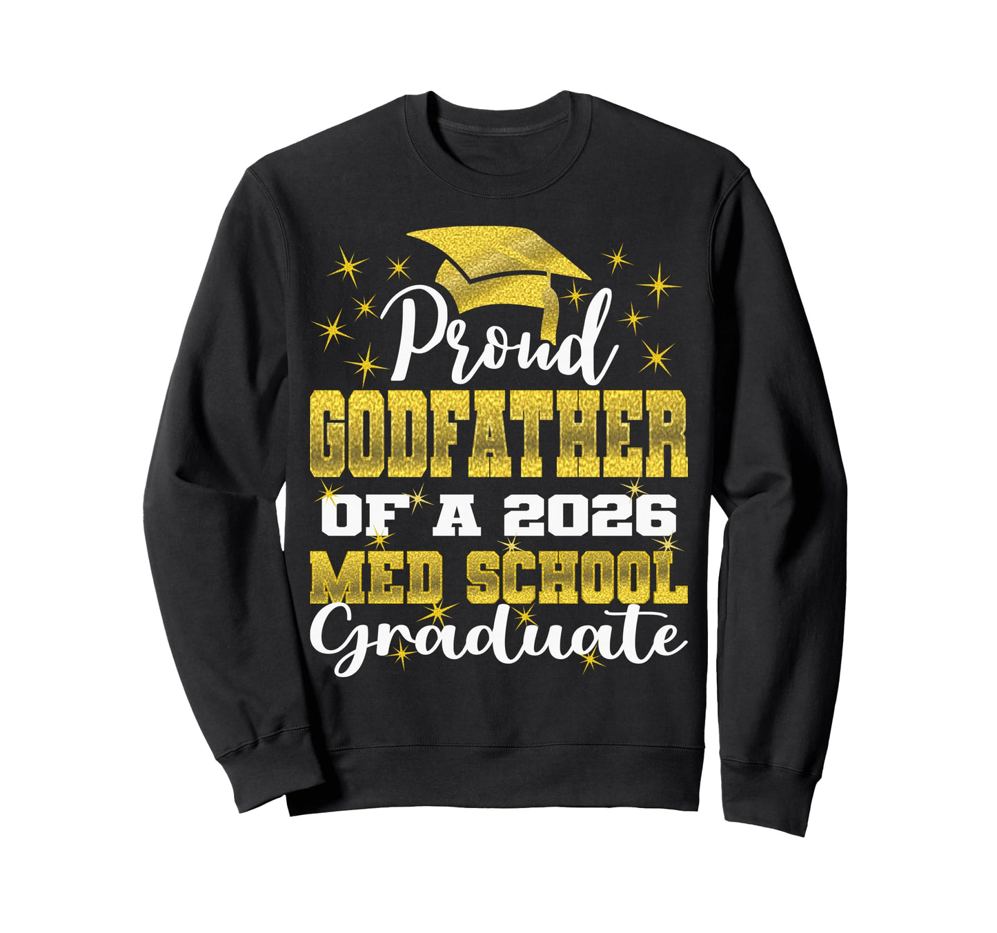 Proud Godfather 2026 Class Med Sweatshirt - Aesthetic Graphic for Adults - T-Shirt, Sweatshirt, Hoodie