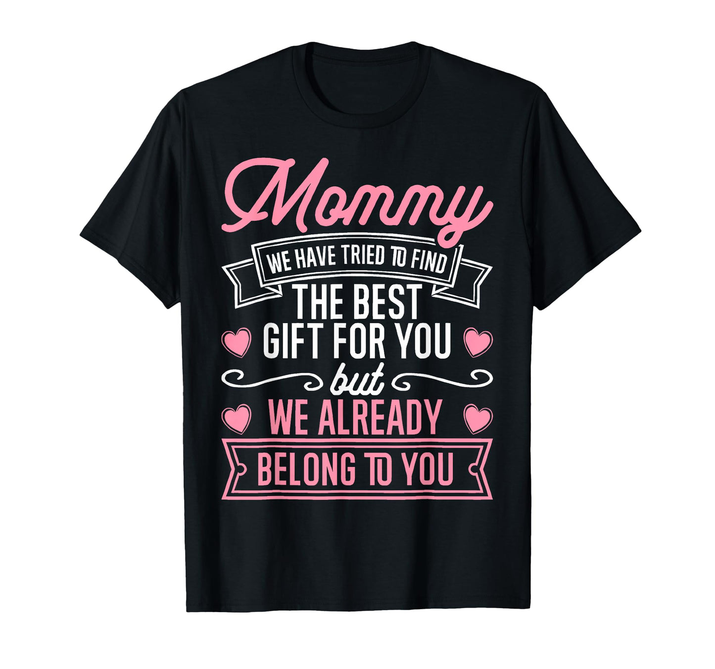 Mommy Best Gift Mom Daughter Son Family T-Shirt - Custom Art Print Unisex - T-Shirt, Sweatshirt, Hoodie